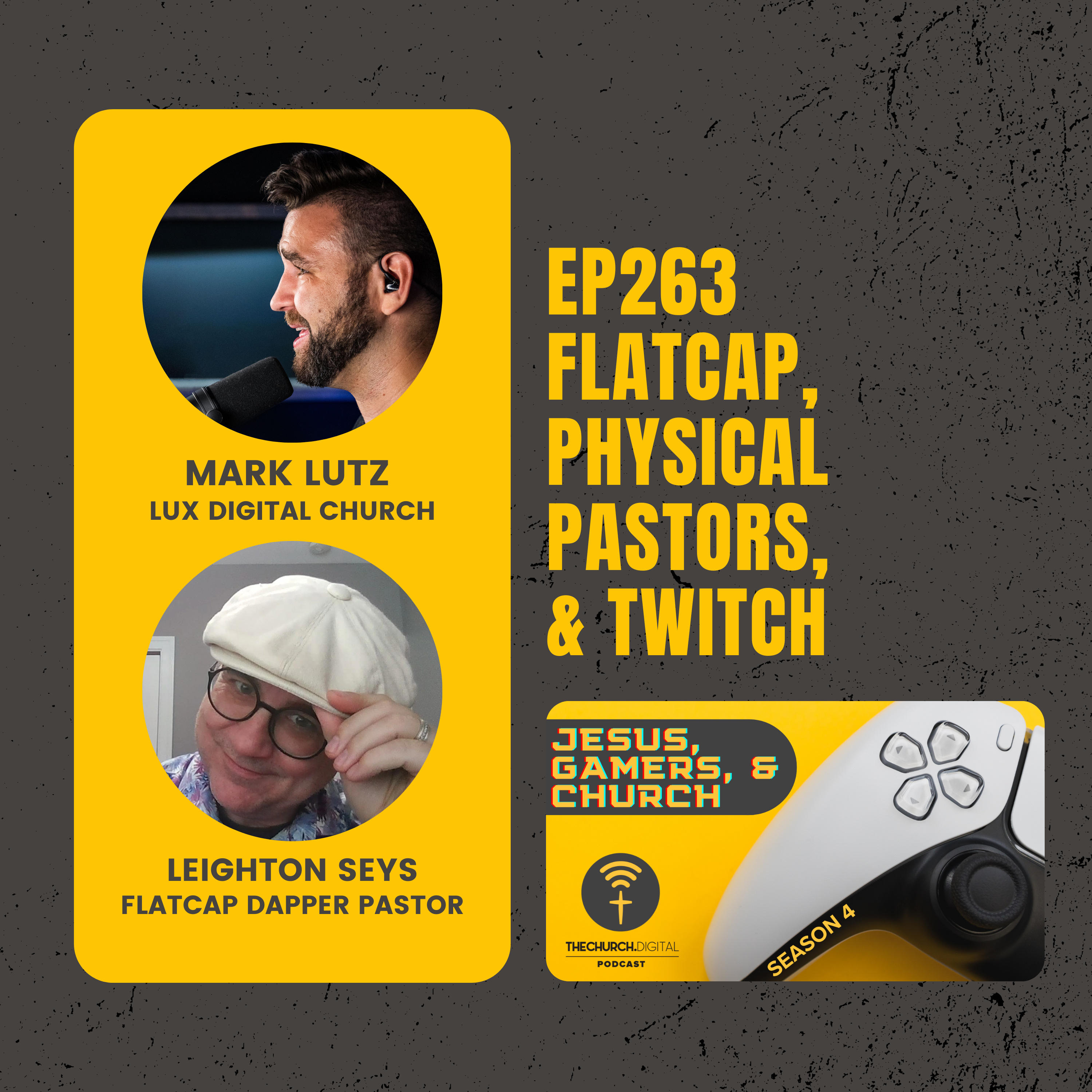 EP263: Flatcap, Physical Pastors, & Twitch