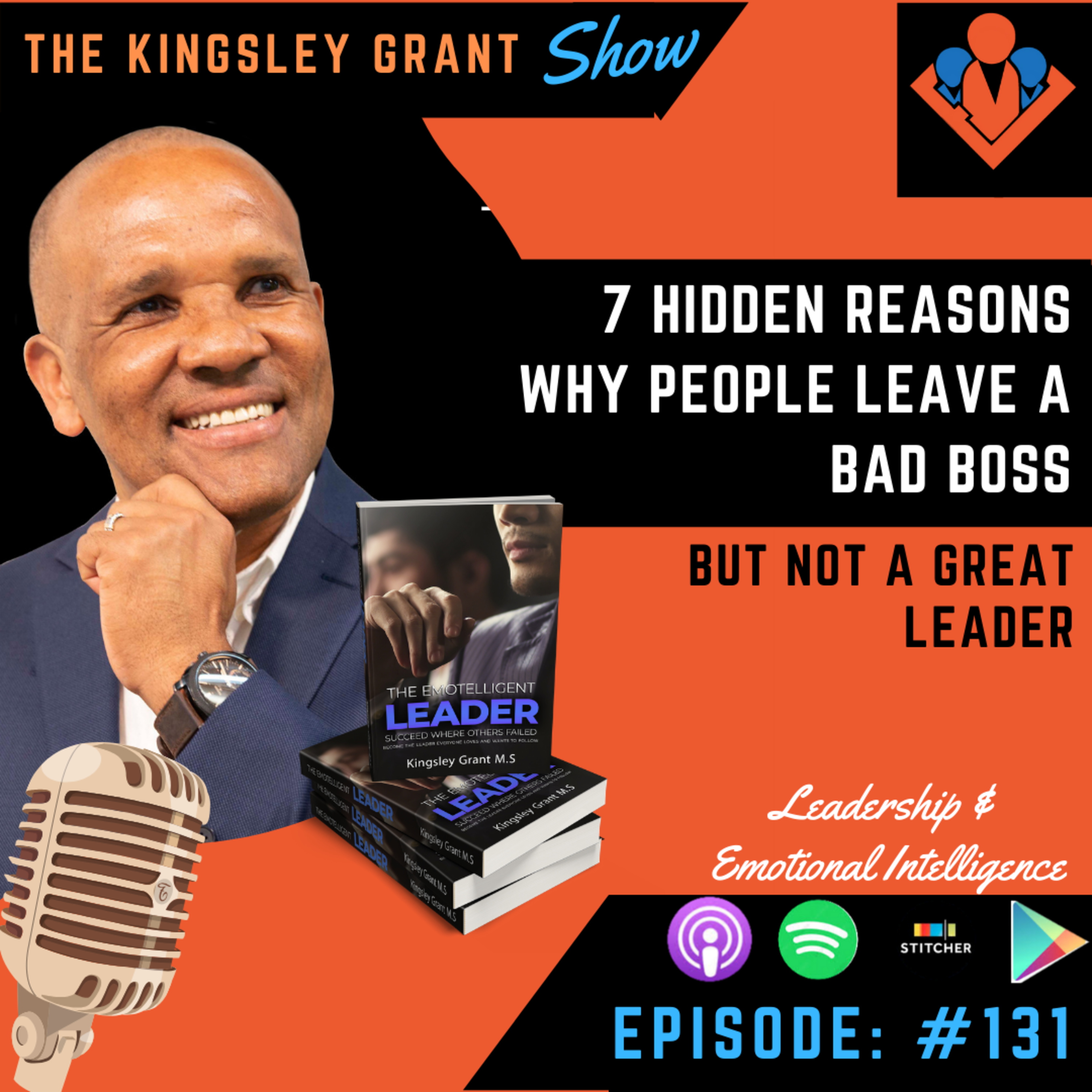 The Kingsley Grant Show: Where Emotional Intelligence (EI/EQ) and Leadership Skills Intersect