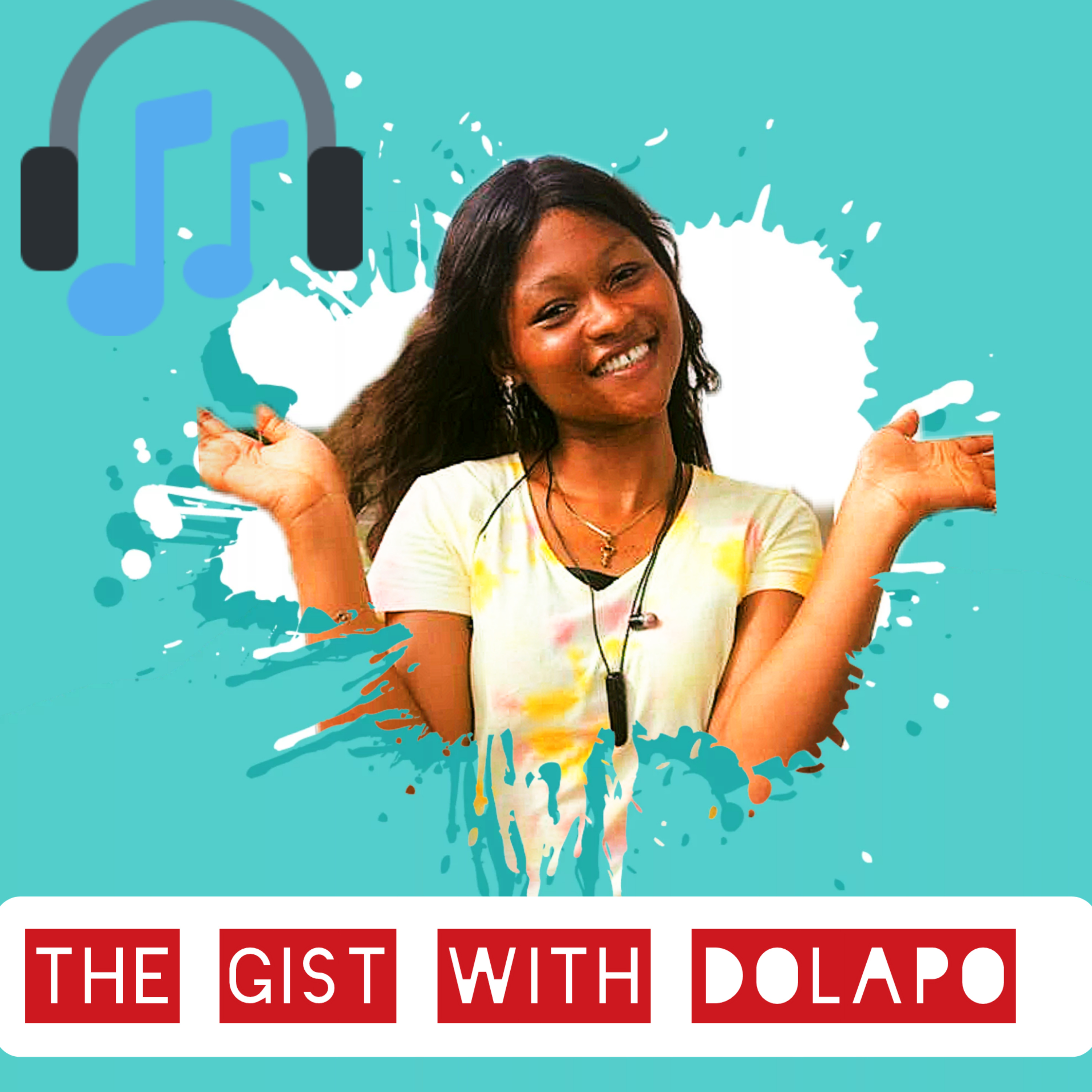 THE GIST WITH DOLAPO