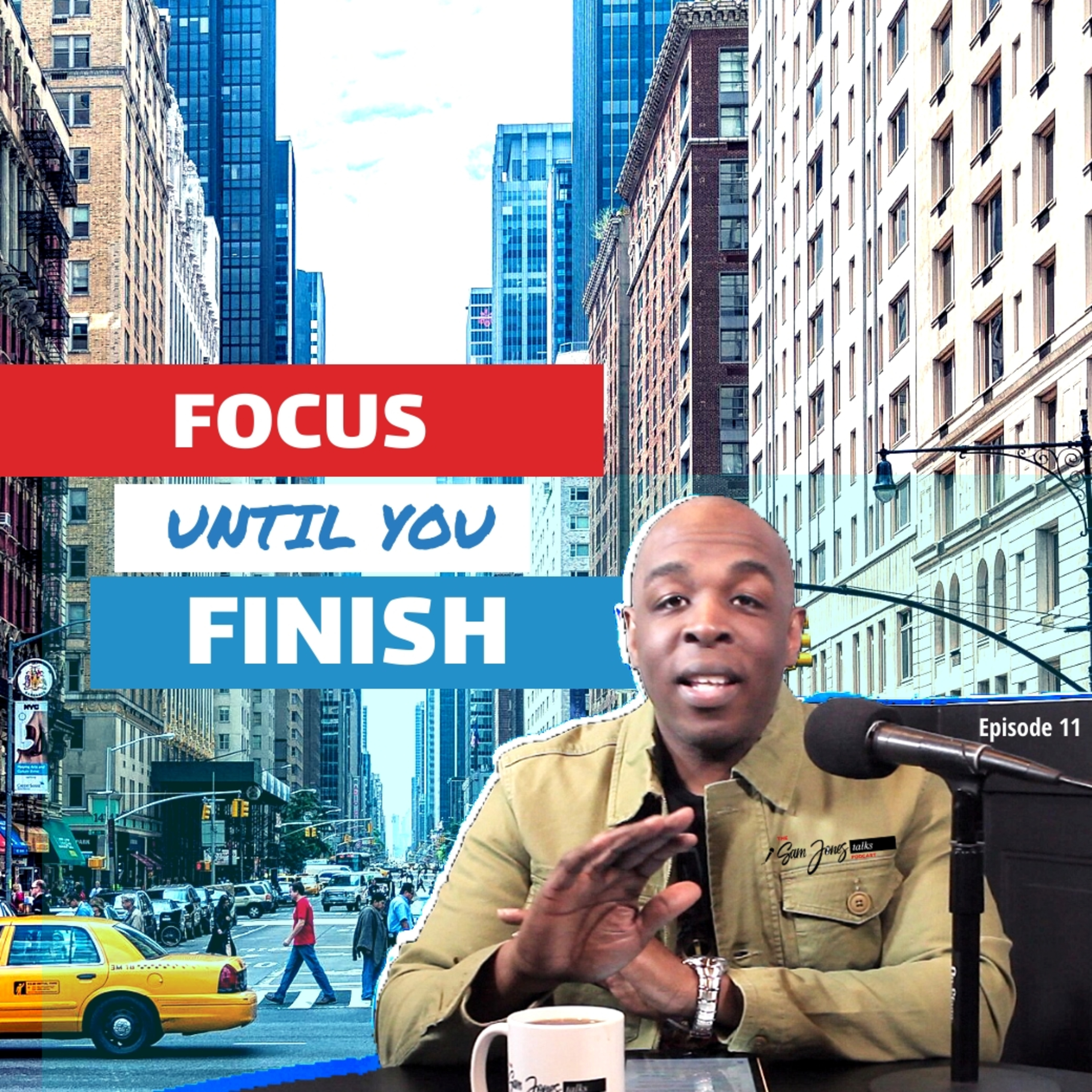Focus Until You Finish episode artwork