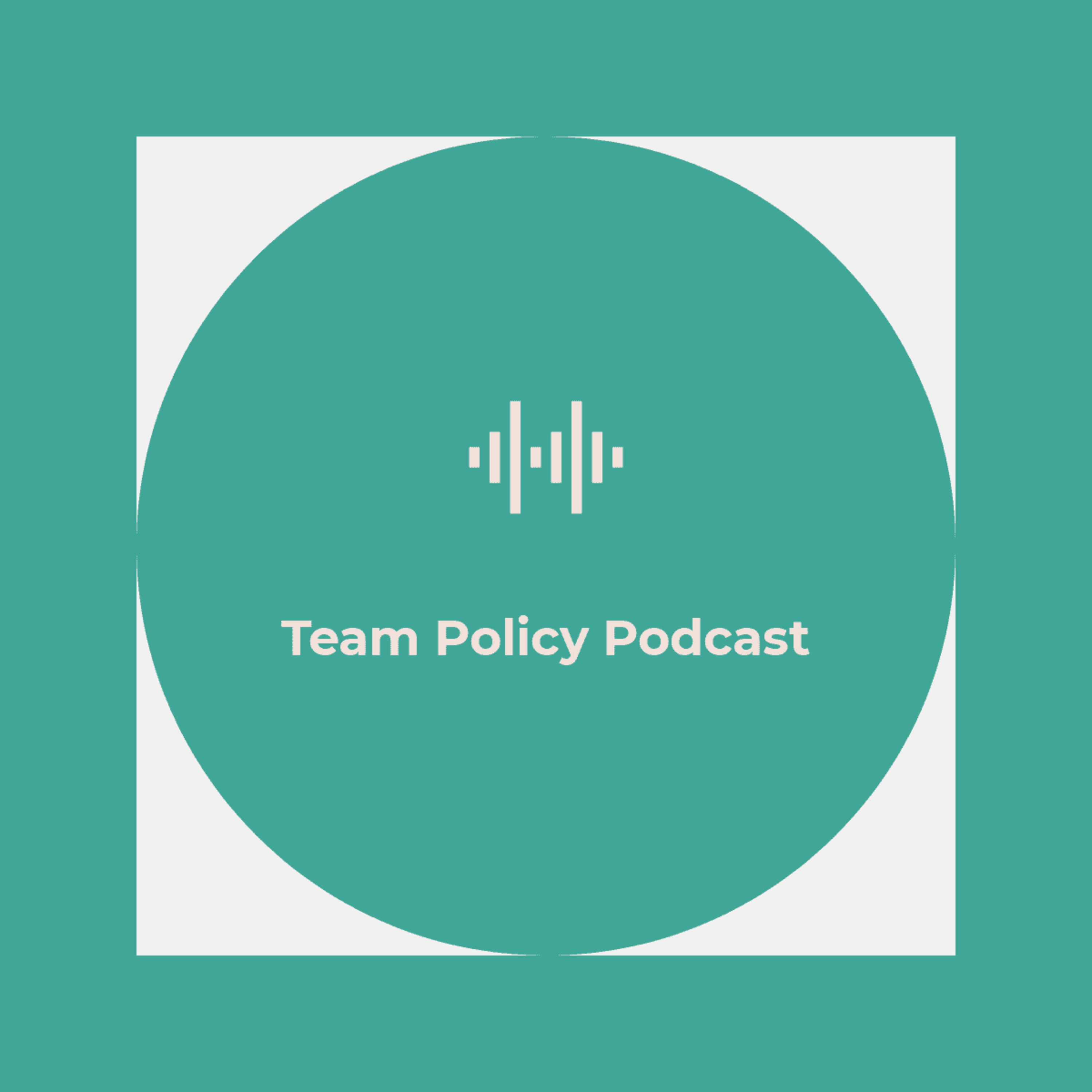 First Episode: The Team Policy Podcast
