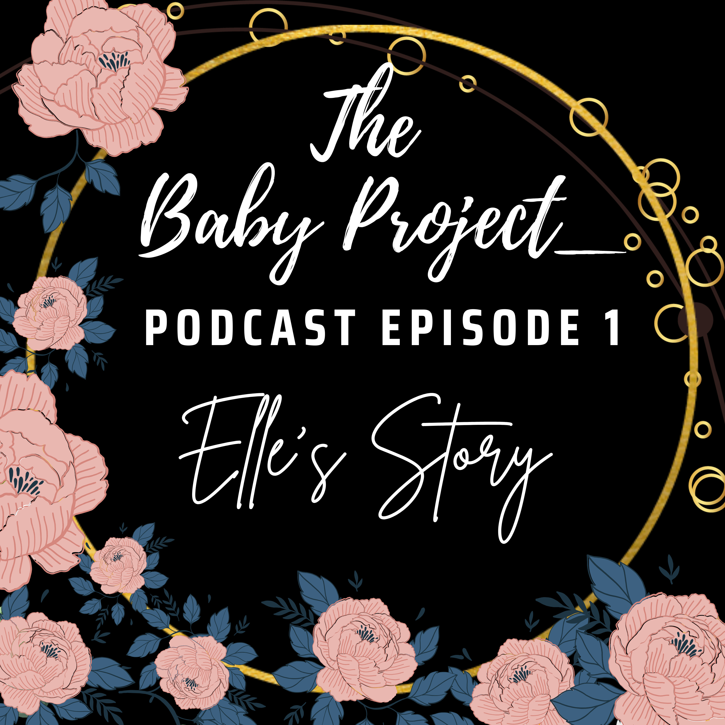 [Infertility] E1: Elle's Story episode artwork