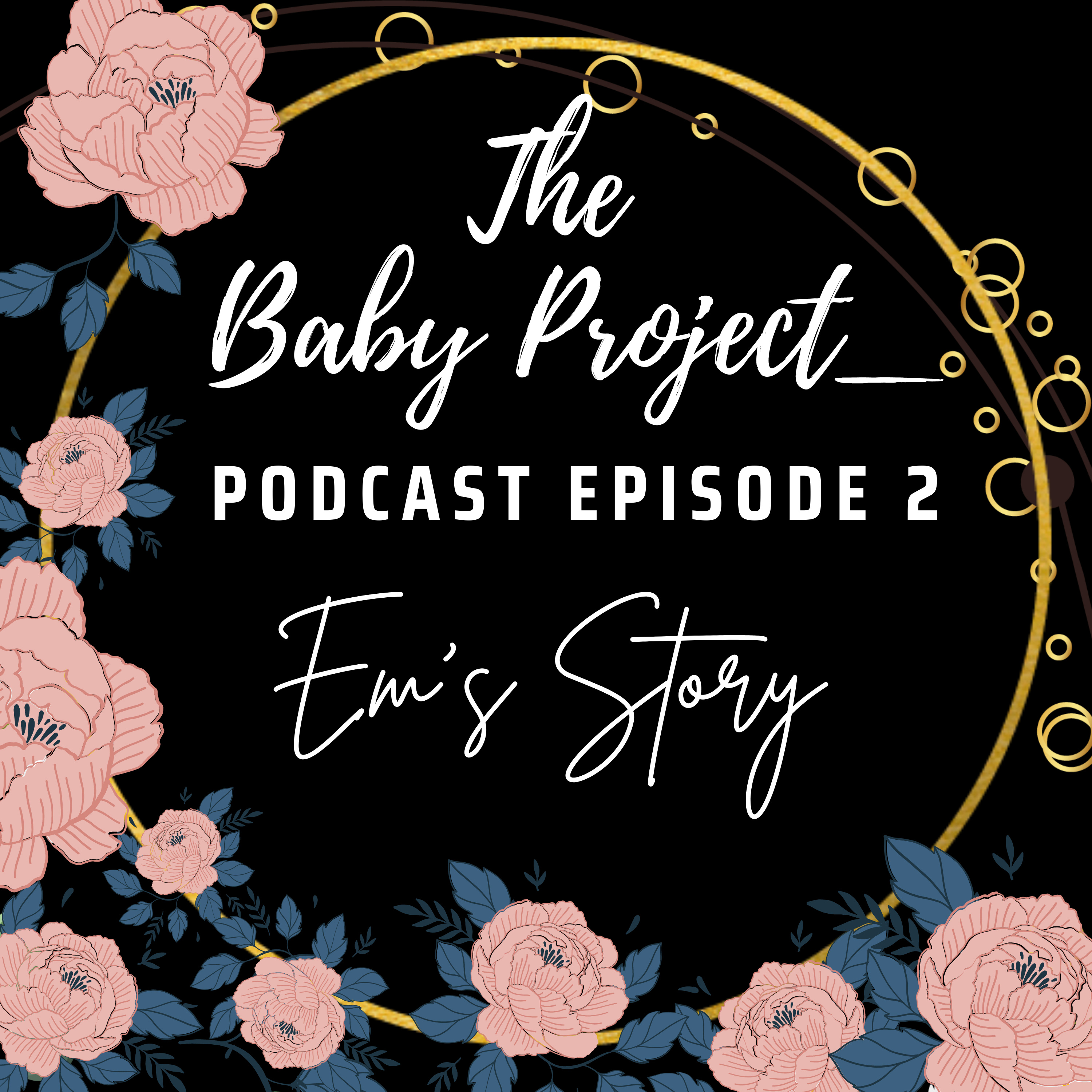 [Infertility] E2: Em's Story episode artwork