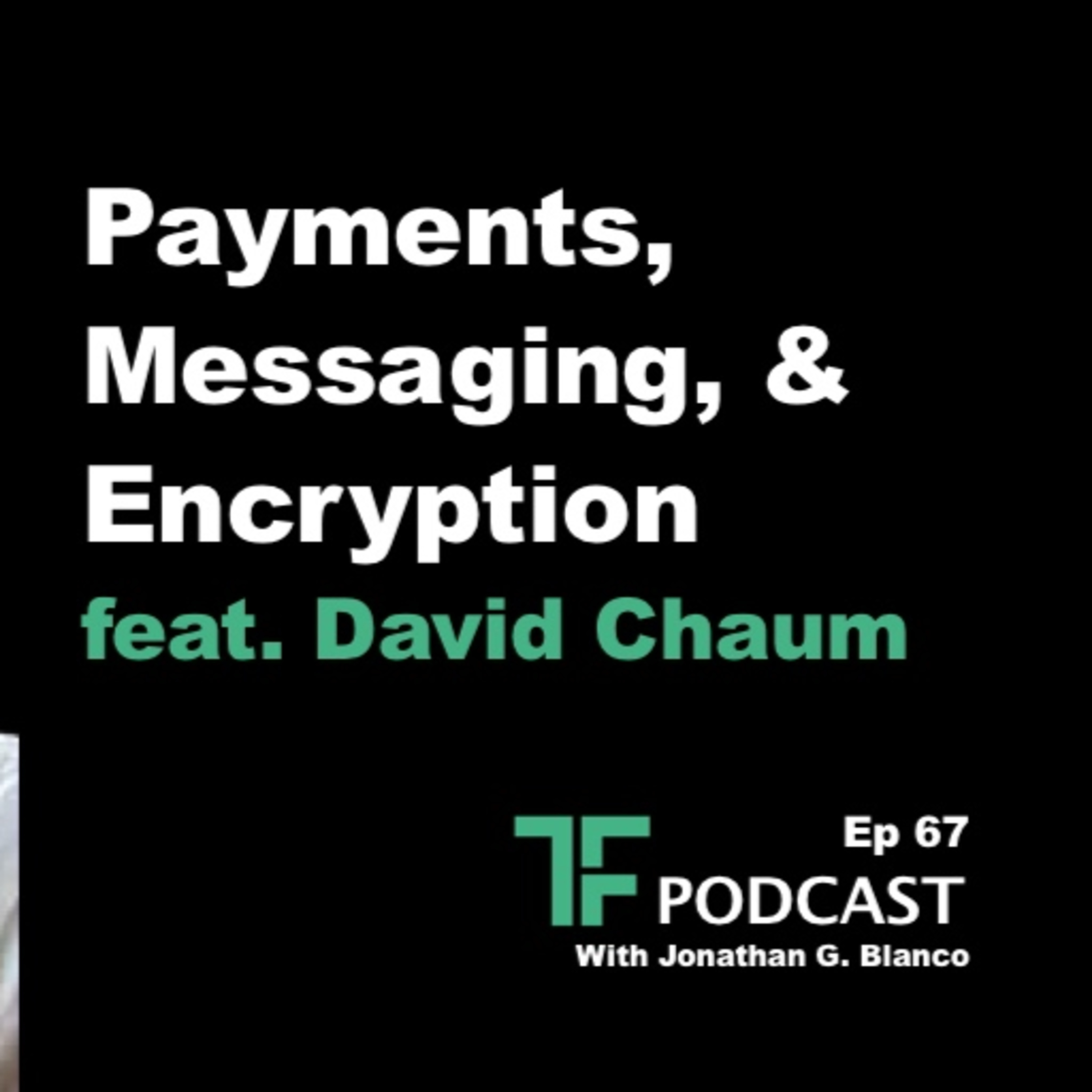 Interview w/ David Chaum | "Payments, Messaging, & Encryption" episode artwork