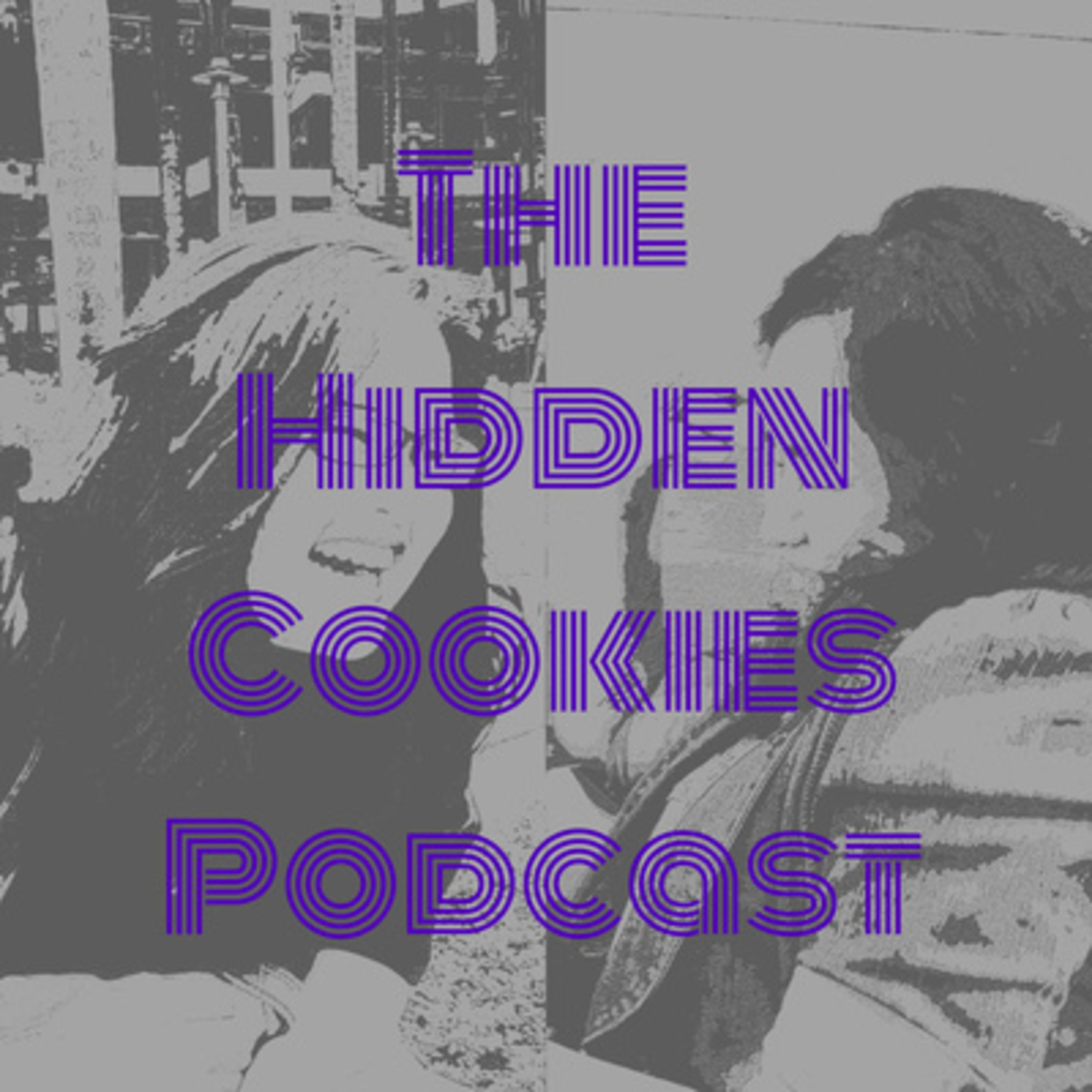 The Hidden Cookies Podcast