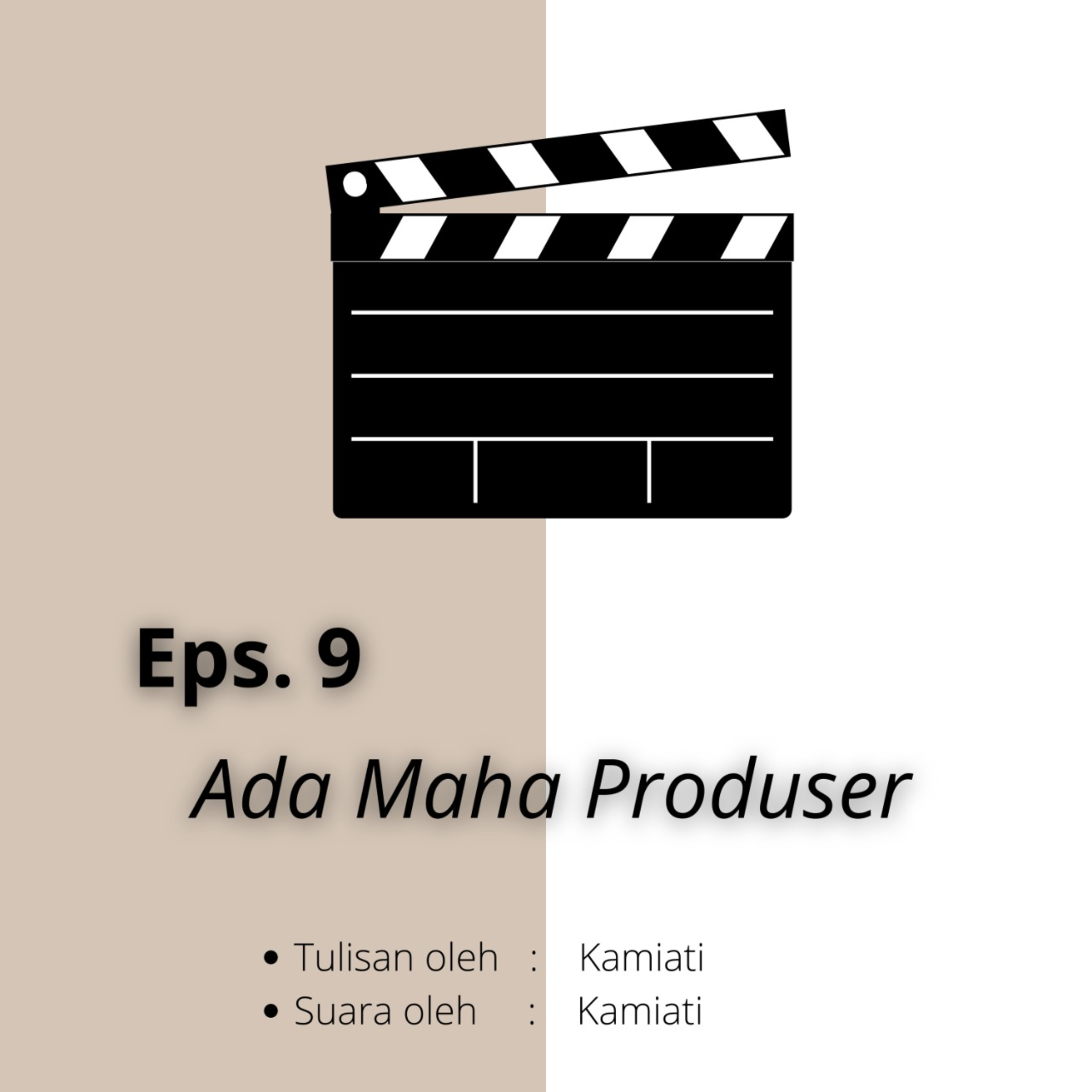 Eps. 9 - Ada Maha Produser  episode artwork