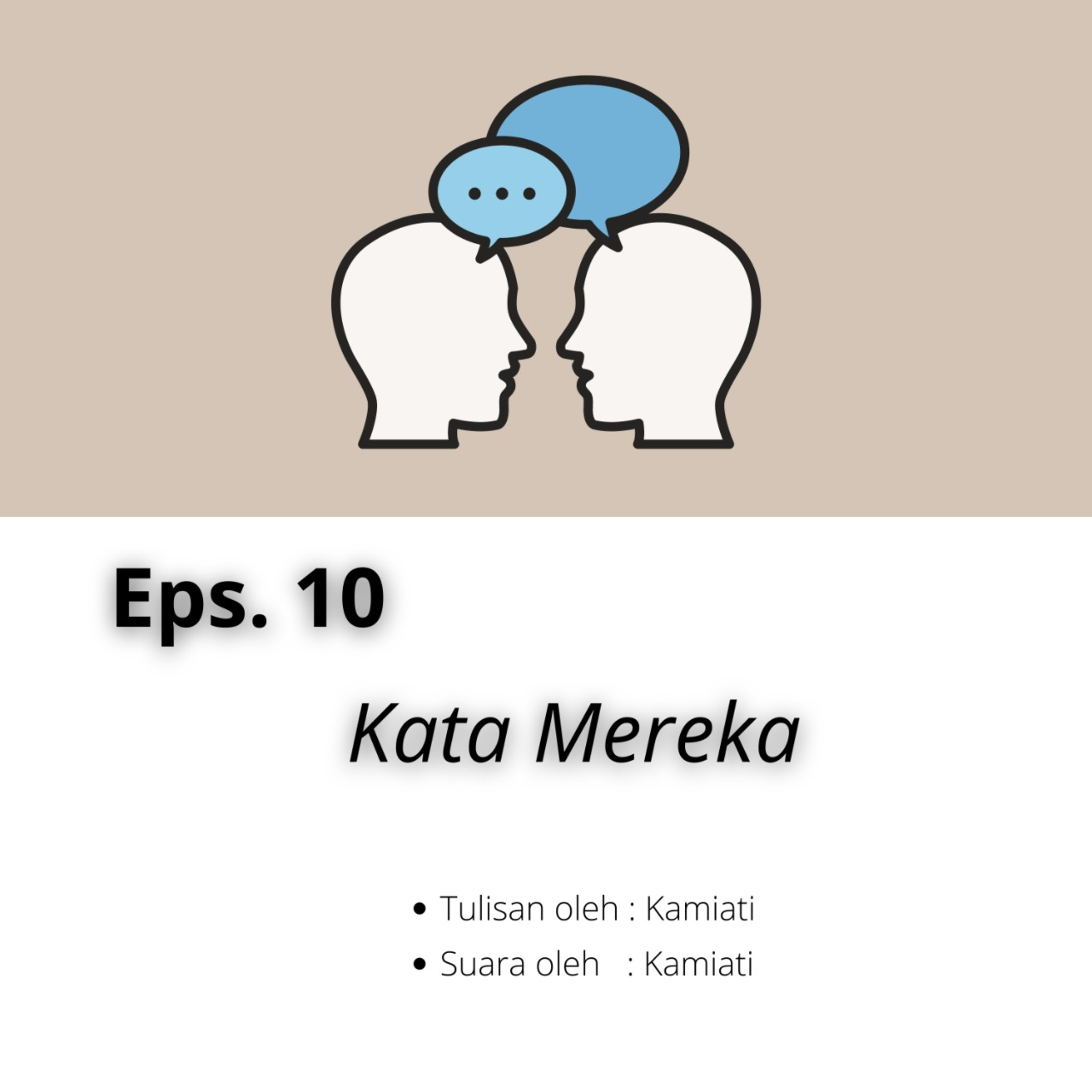 Eps. 10 - Kata Mereka episode artwork
