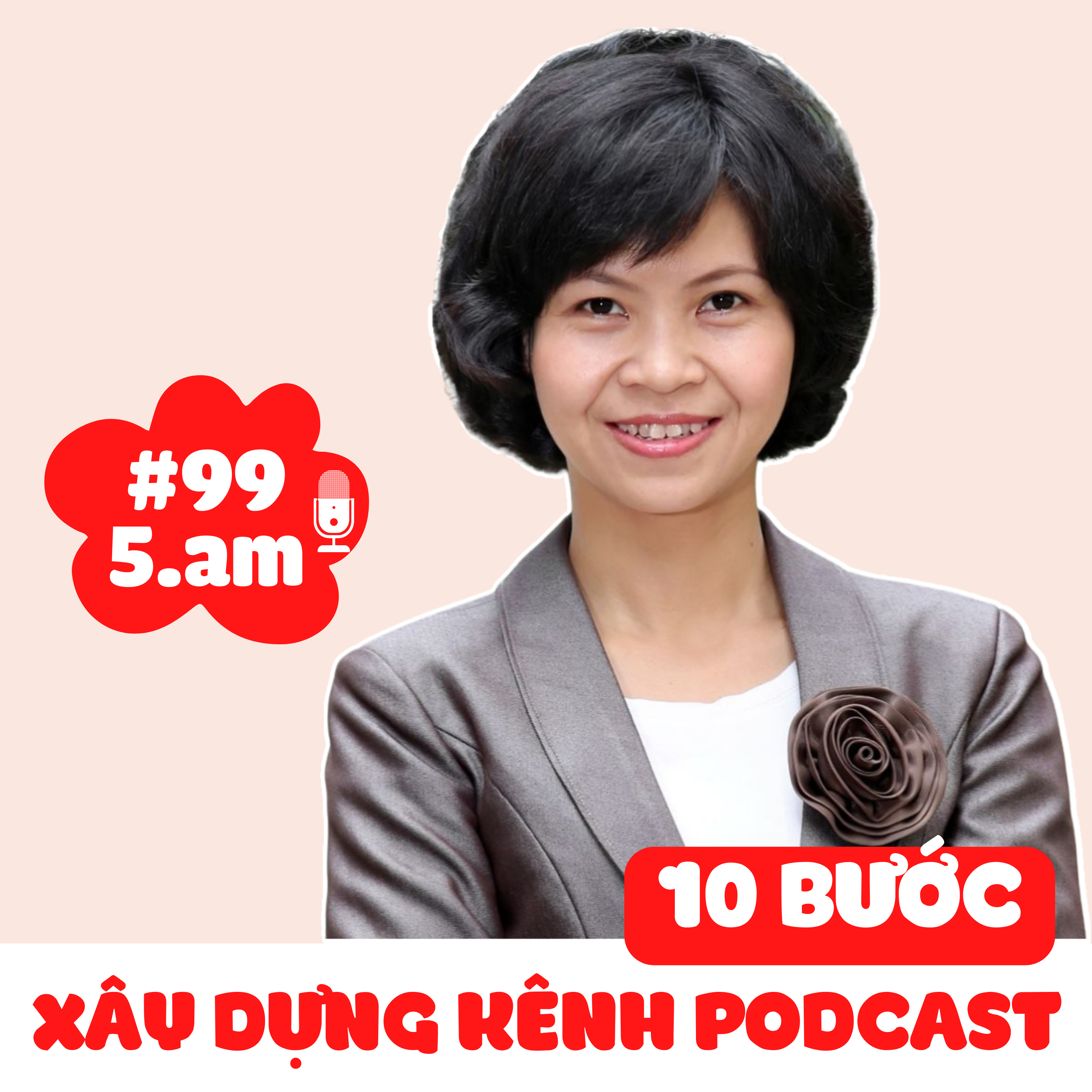 🌺#99-10 bước xây dựng kênh Podcast episode artwork