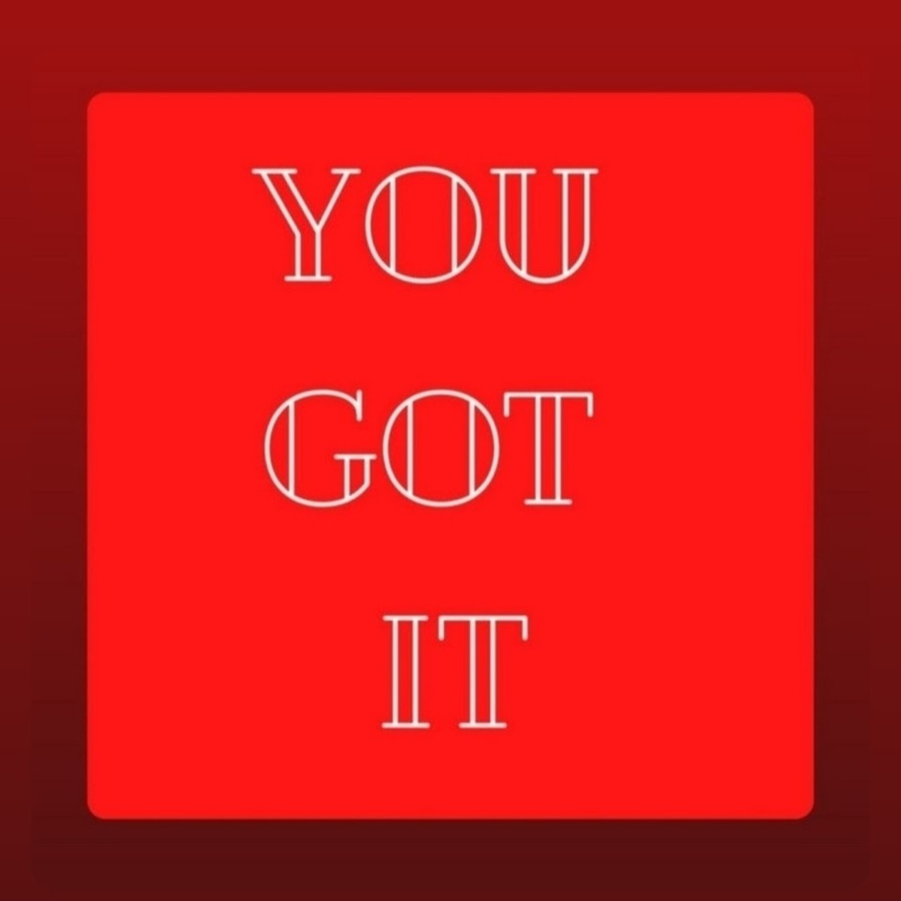 You Got It  episode artwork