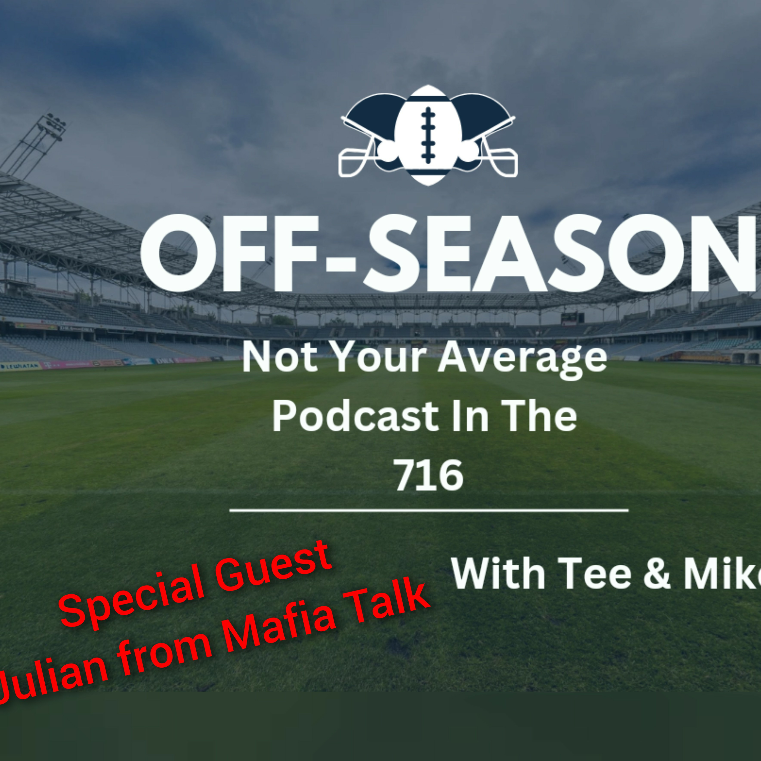 Not Your Average Podcast In The 716 "Offseason Talks with Julian from Mafia Talk" episode artwork