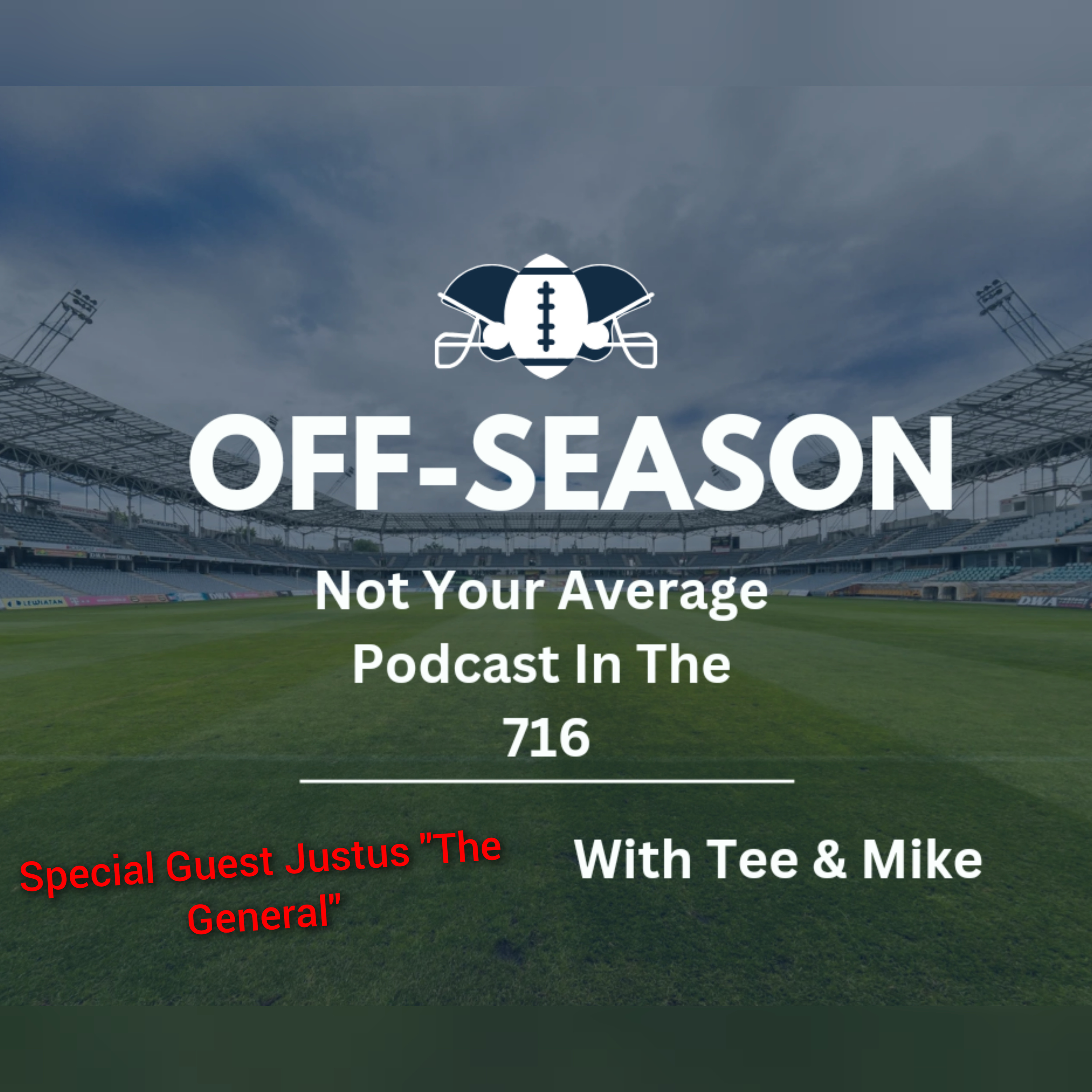 Not Your Average Podcast In The 716 Off-Season Talk with Justus "The General" episode artwork