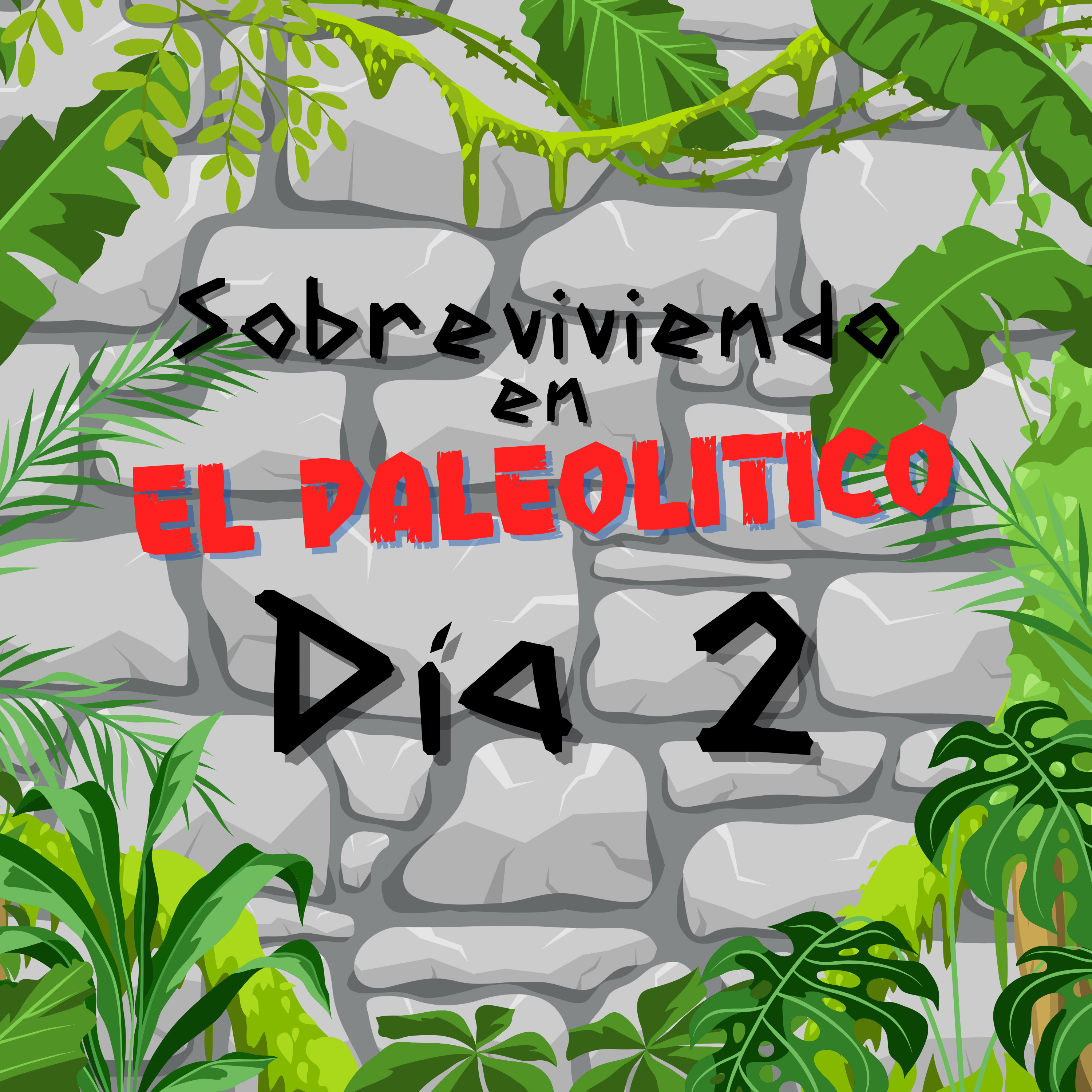 Sobreviviendo en el Paleolítico