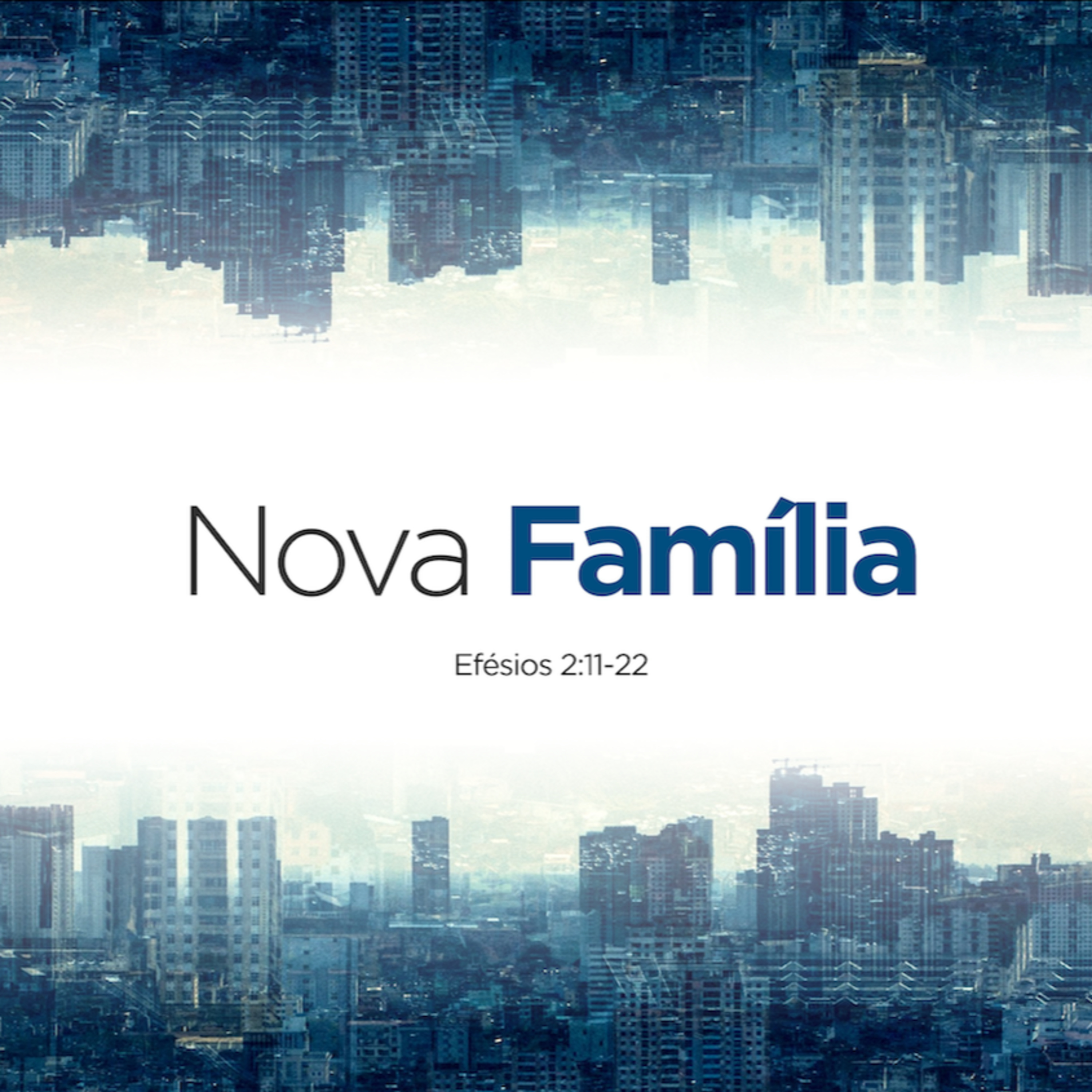 20.10.19 - Nova Família (Efésios 2:11-22) | Nova Humanidade - Marcelo Berti episode artwork
