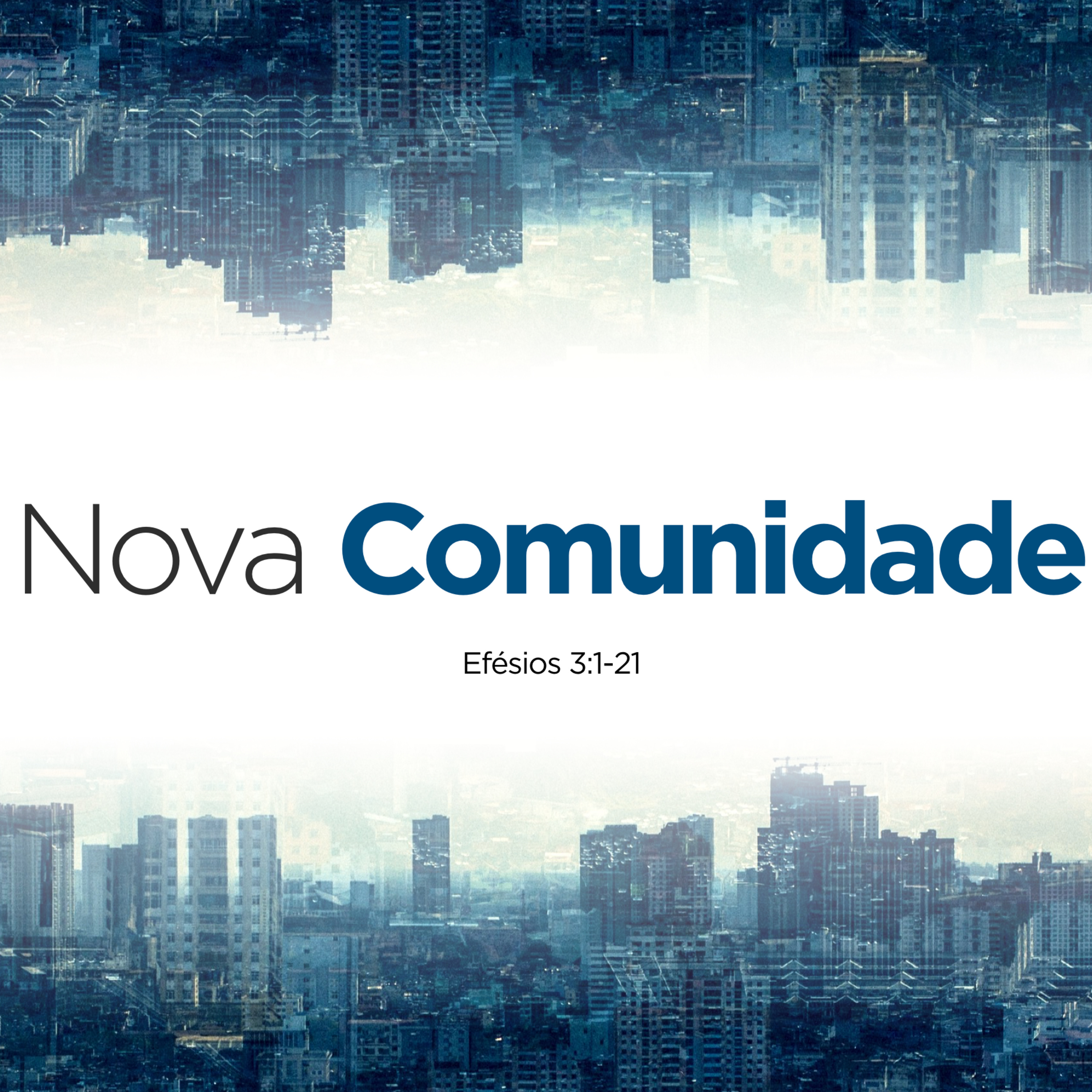 27.10.19 - Nova Comunidade (Efésios 3:1-21) | Nova Humanidade - Marcelo Berti episode artwork