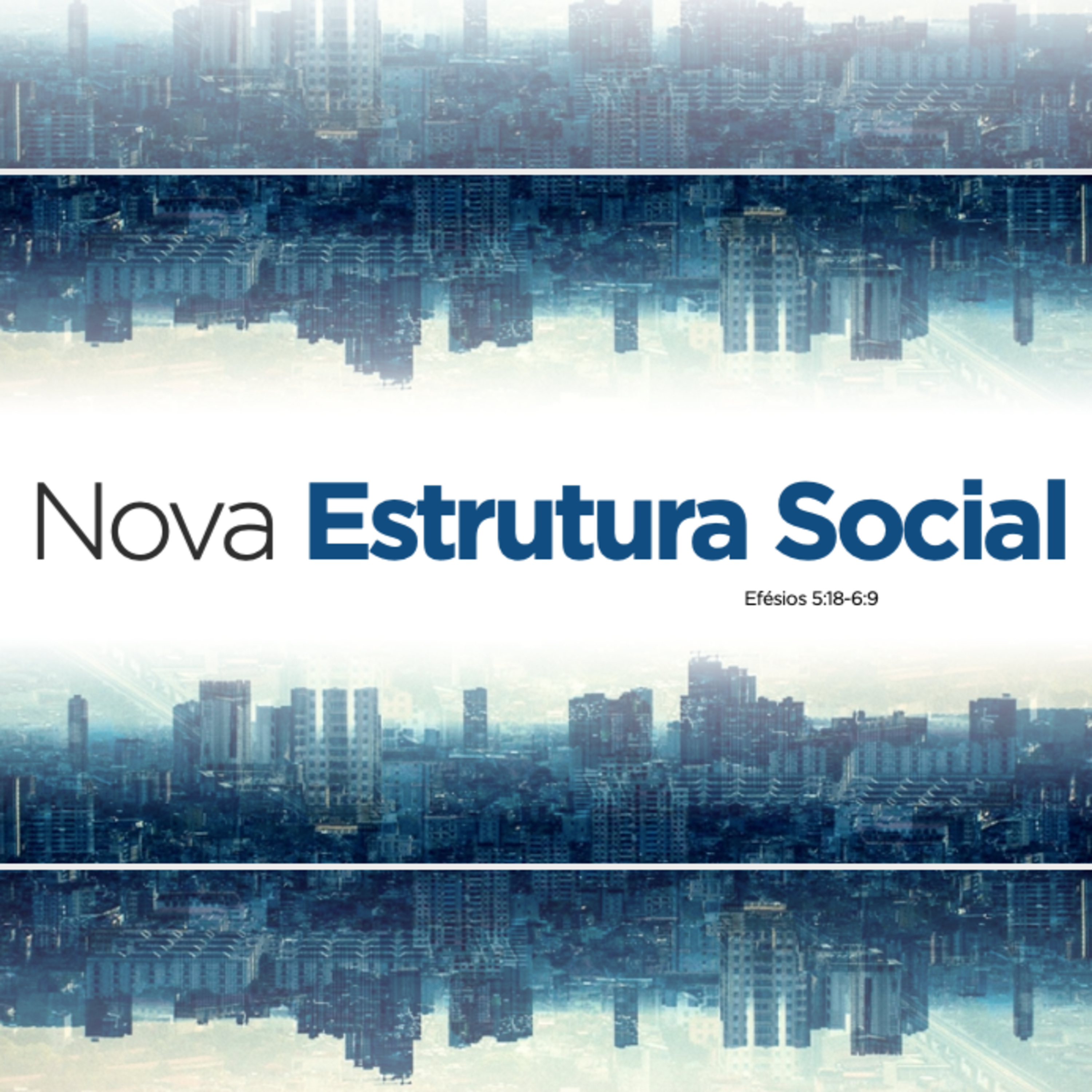 17.11.19 - Nova Estrutura Social (Efésios 5.18-6.9) | Nova Humanidade - Marcelo Berti episode artwork