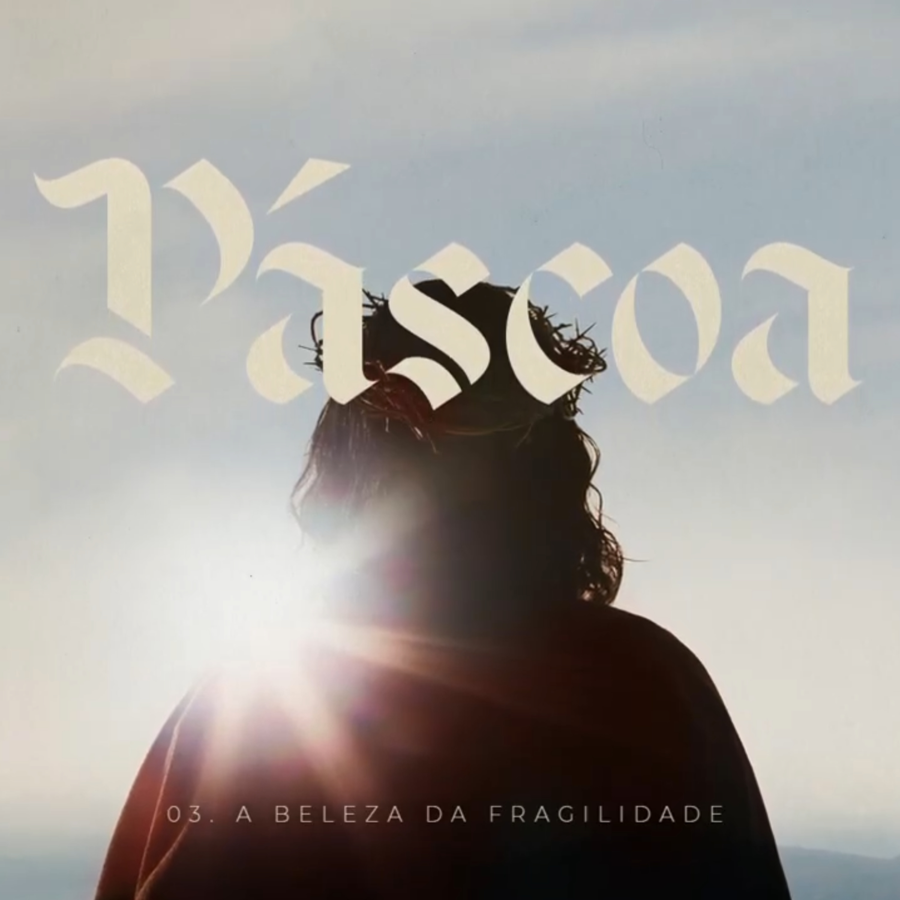 A Beleza da Fragilidade (João 13:21-32) - Reflexões sobre a Páscoa episode artwork