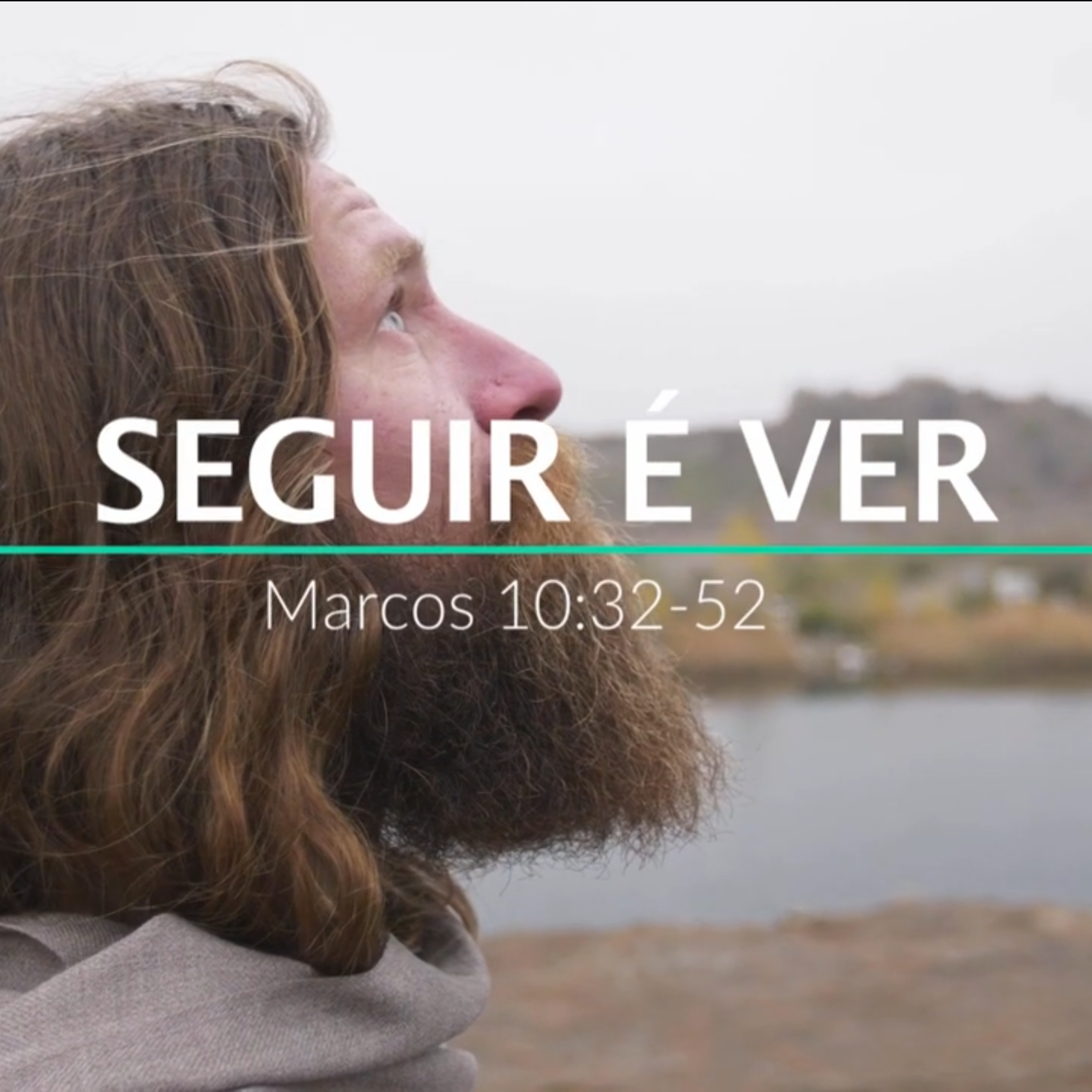 31.05.20 - Seguir é Ver (Marcos 10.32-52) | Seguindo a Jesus - Marcelo Berti episode artwork