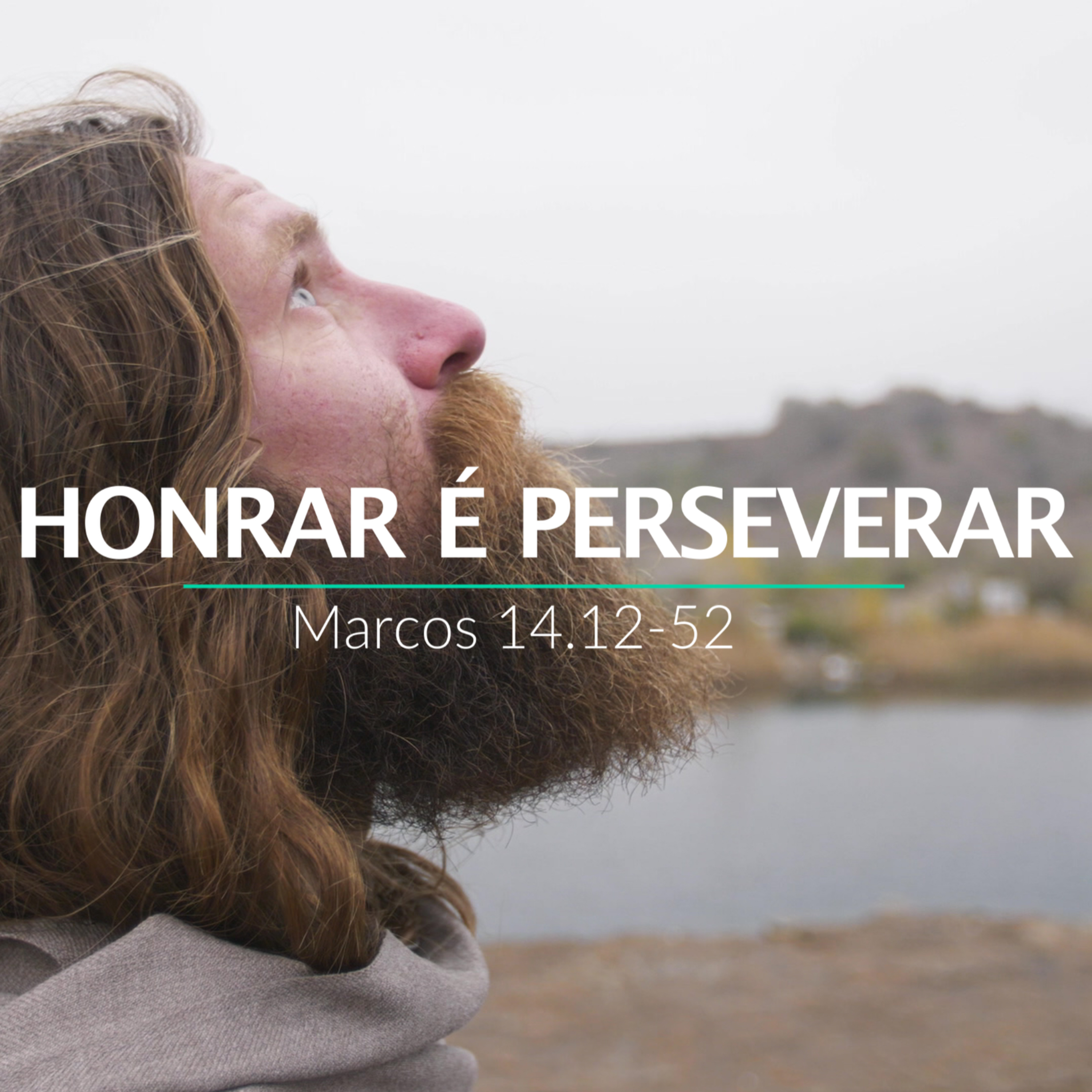 12.07.20 - Honrar é Perseverar (Marcos 14.12-52) | Seguindo a Jesus - Marcelo Berti episode artwork