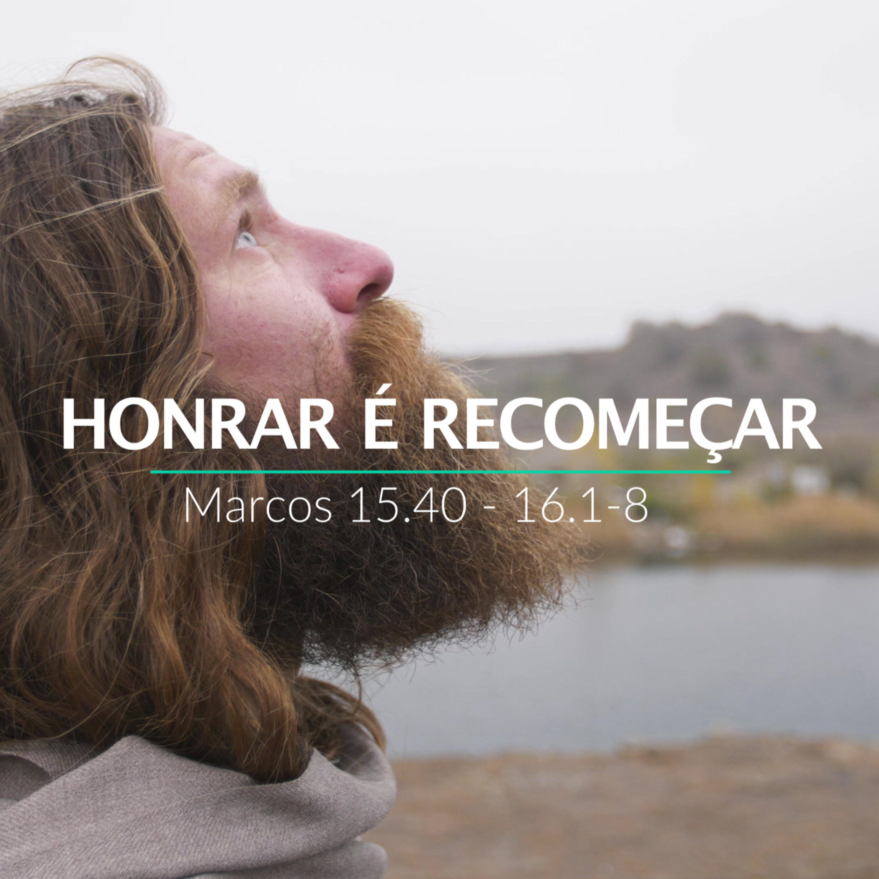 02.08.20 - Honrar é Recomeçar (Marcos 15.40 – 16.1-8) | Seguindo a Jesus - Marcelo Berti episode artwork