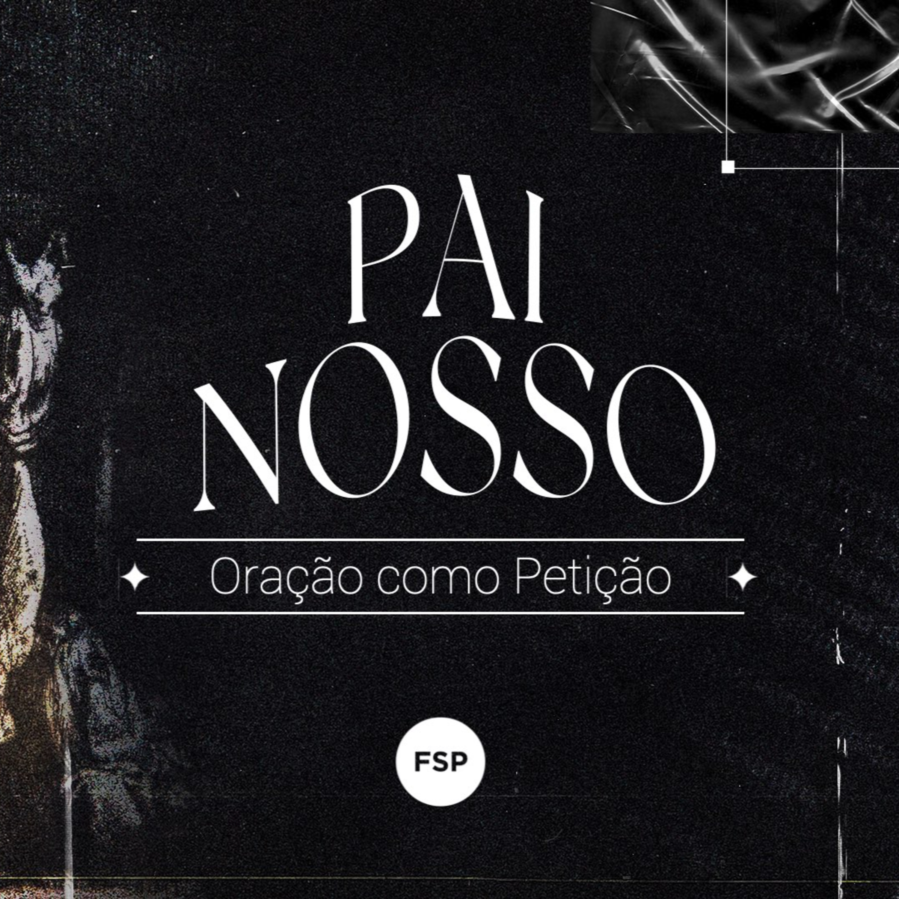 11.04.202 - Oração como Petição | Pai Nosso - Murillo Sabatier episode artwork