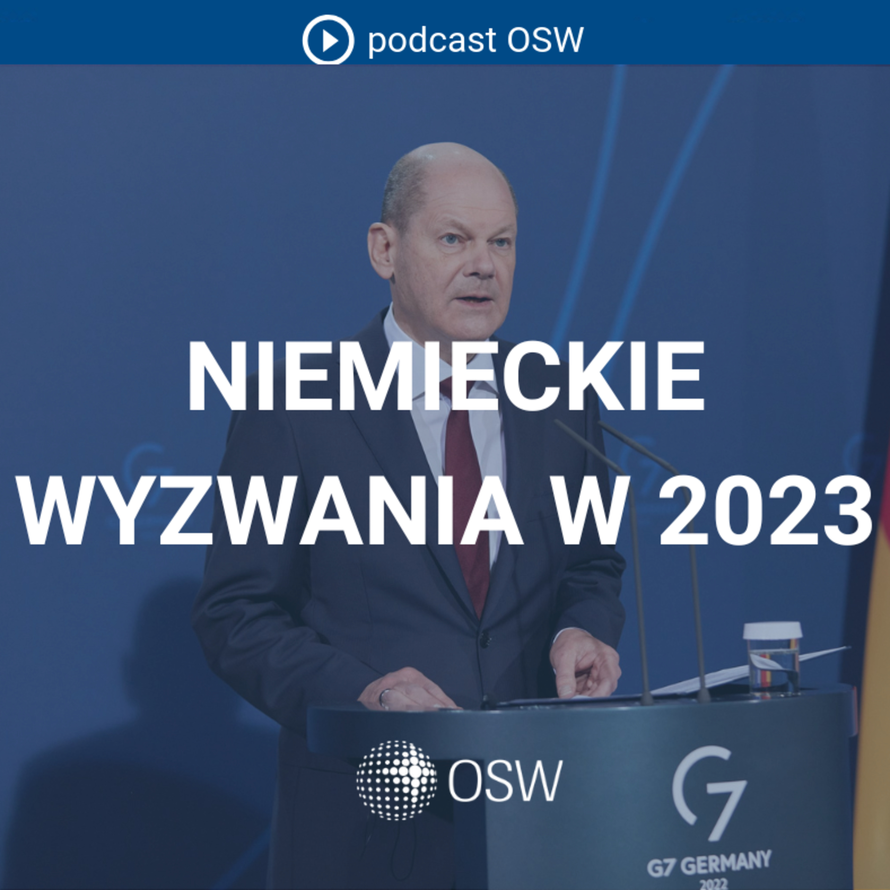 Niemcy w 2023 roku. Jaka może być polityka wobec Ukrainy i Rosji? Jakie wyzwania czekają Niemców w polityce wewnętrznej? Czy koalicja przetrwa?