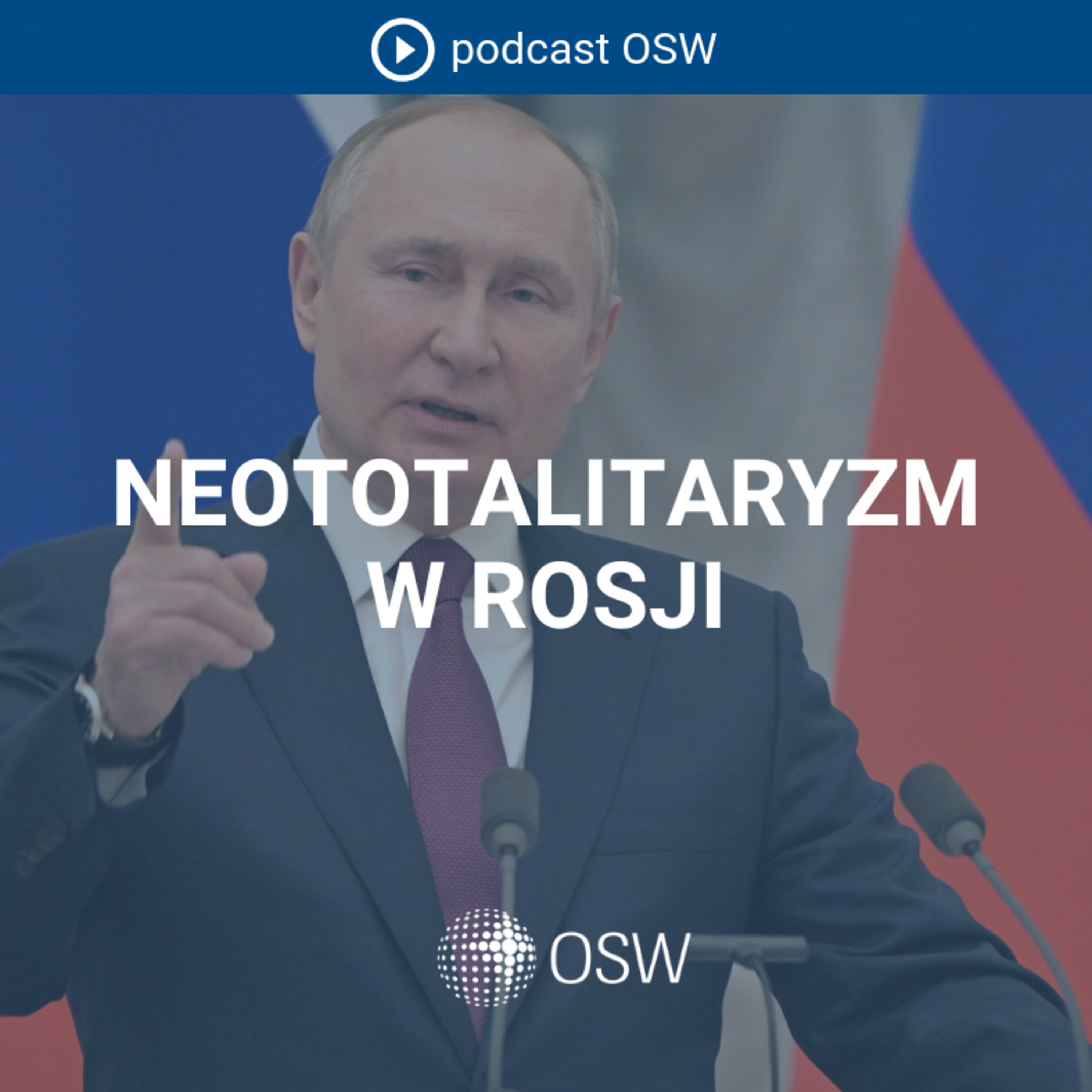 Neototalitaryzm Rosji. Czy jest szansa na zmiany w Rosji? Jak zmieniła się przez ostatni rok?