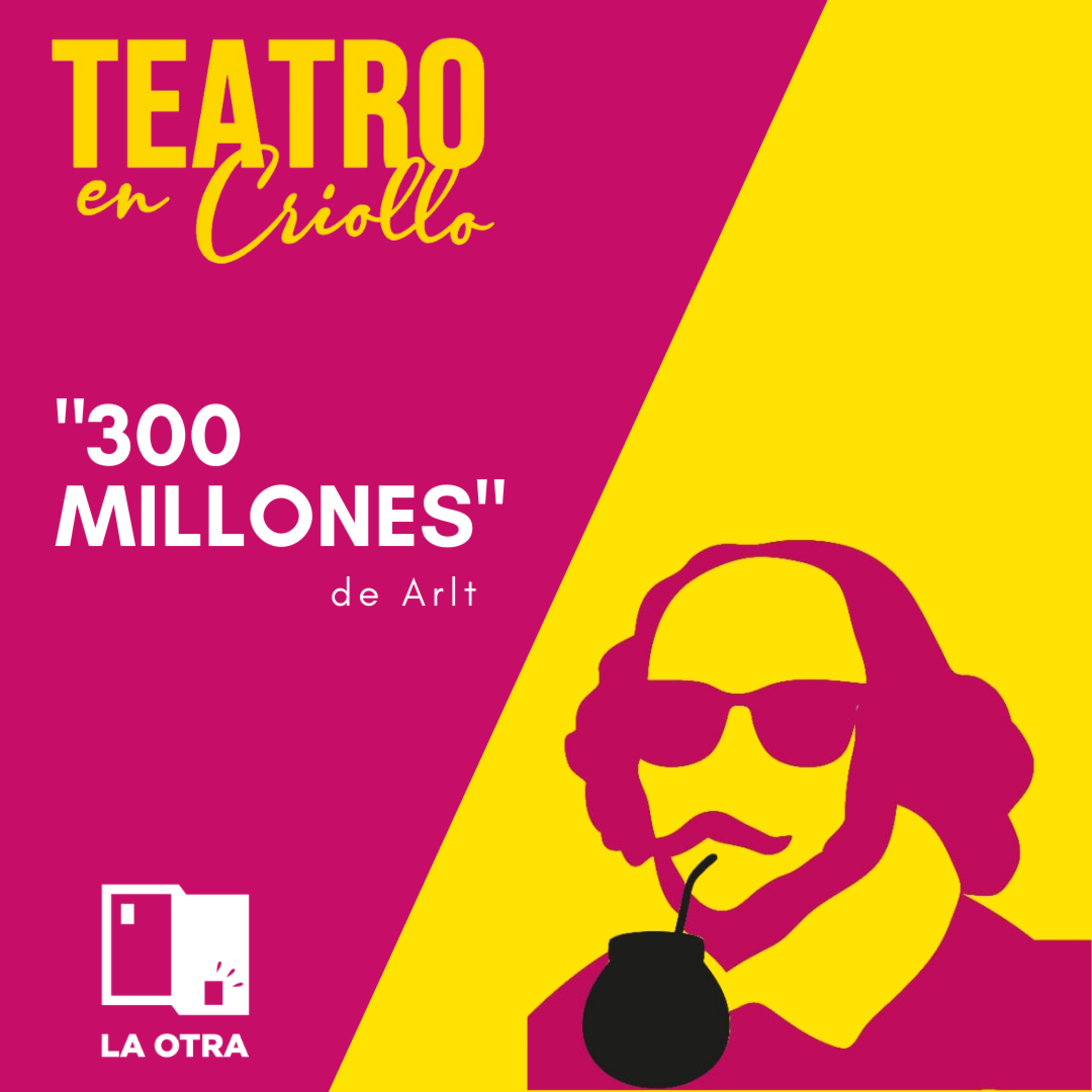 300 millones (Arlt) episode artwork