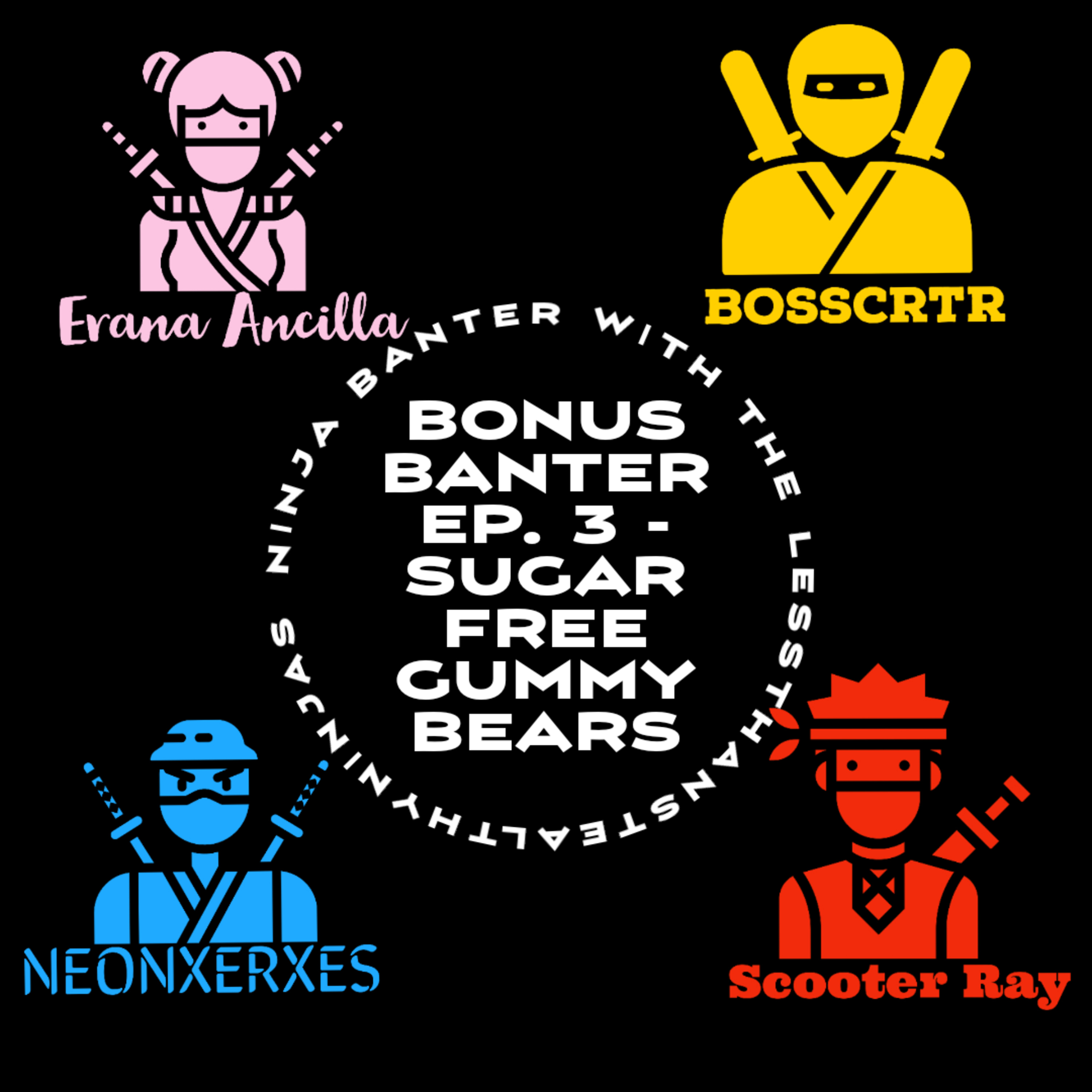 Banter Bonus Ep. 3 - Sugar Free Gummy Bears episode artwork