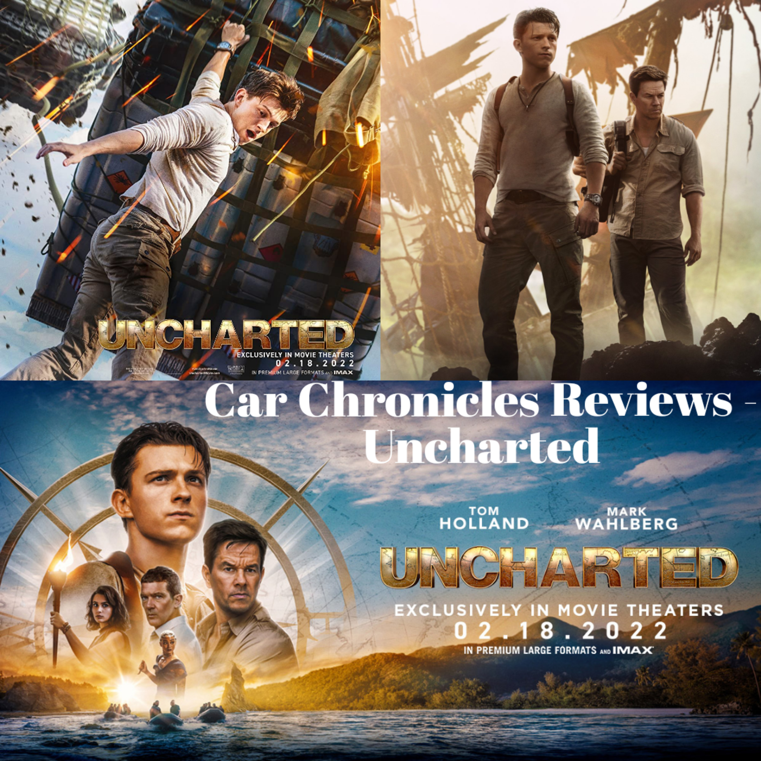 Car Chronicles Reviews - Uncharted(Starring Tom Holland and Mark Wahlberg) episode artwork