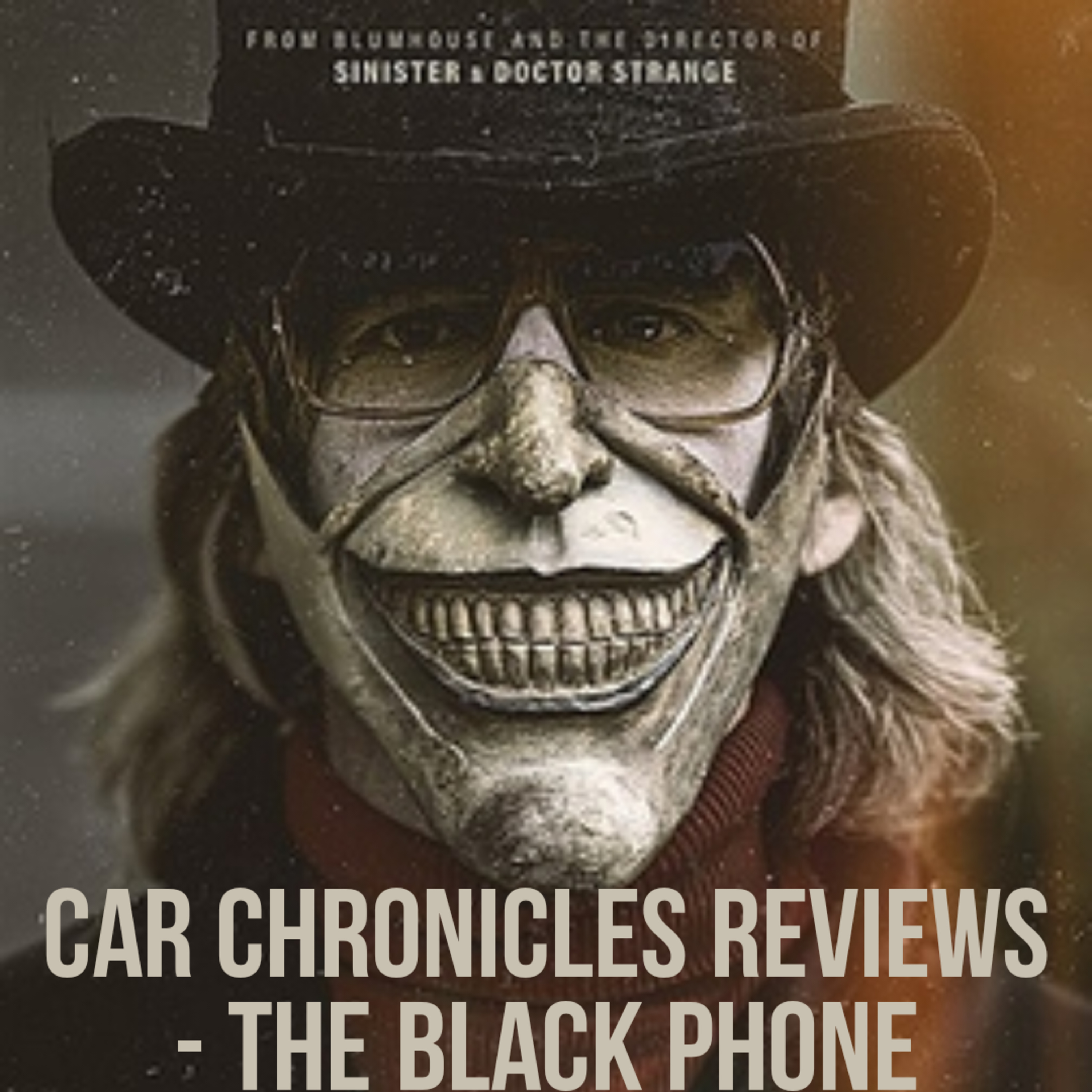 Car Chronicles Reviews - The Black Phone(Shhhhhh Spoilers Ahead) episode artwork