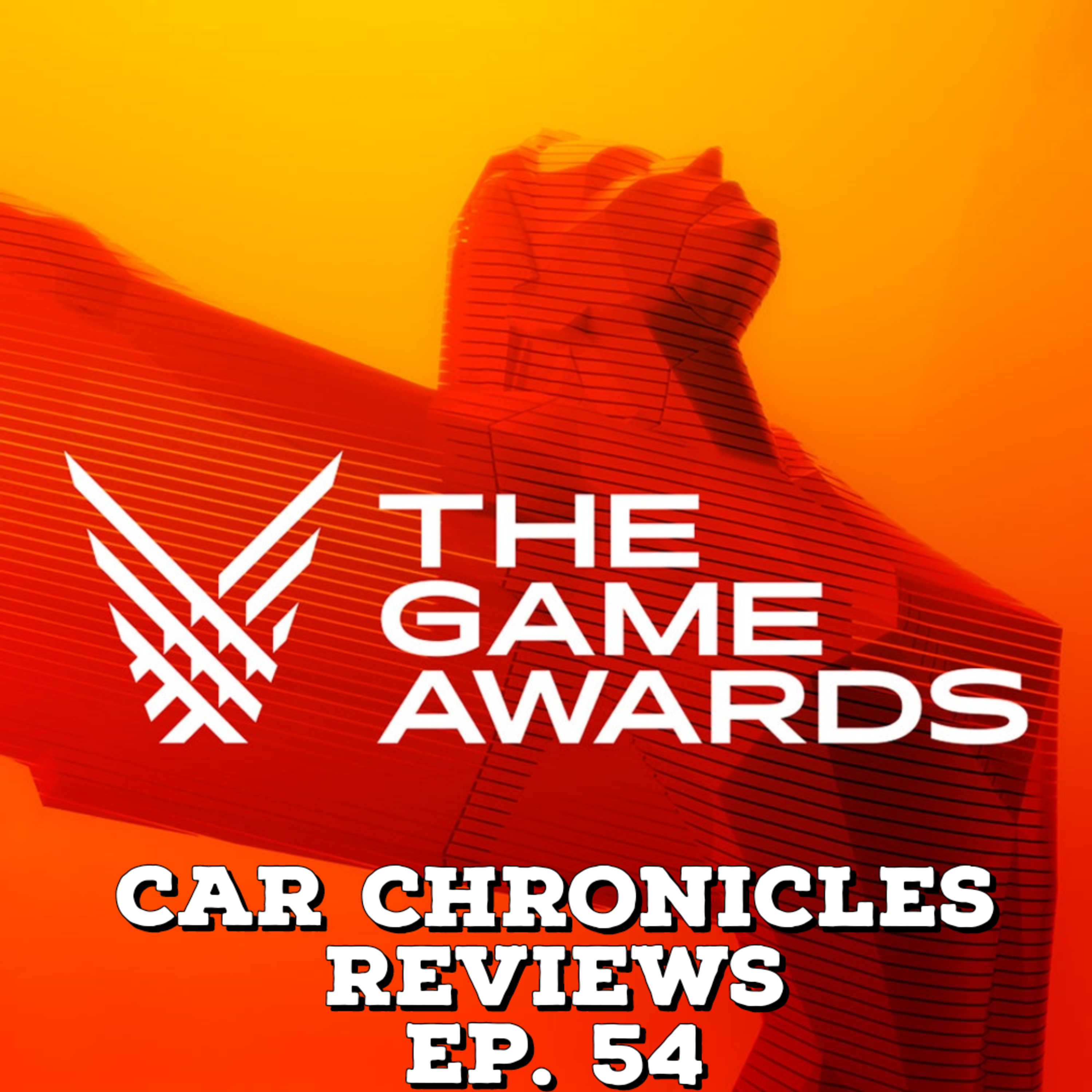 Car Chronicles Reviews Ep. 54 - The Game Awards episode artwork