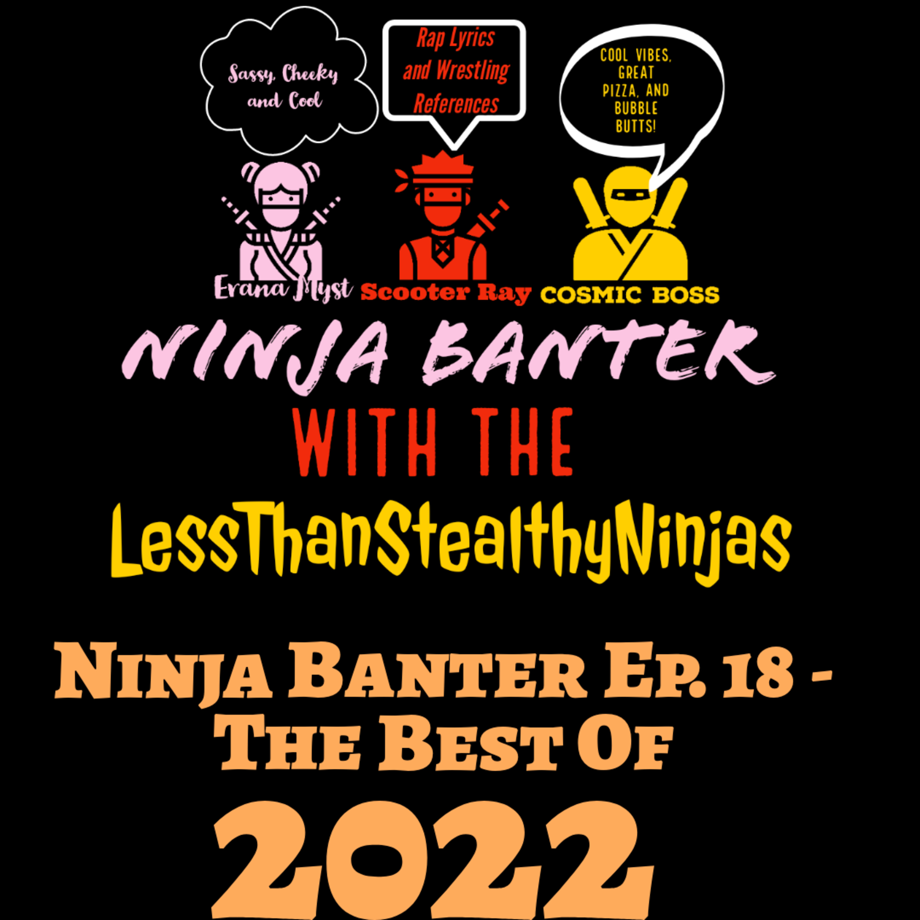 Ninja Banter Ep. 18 - The Best of 2022
