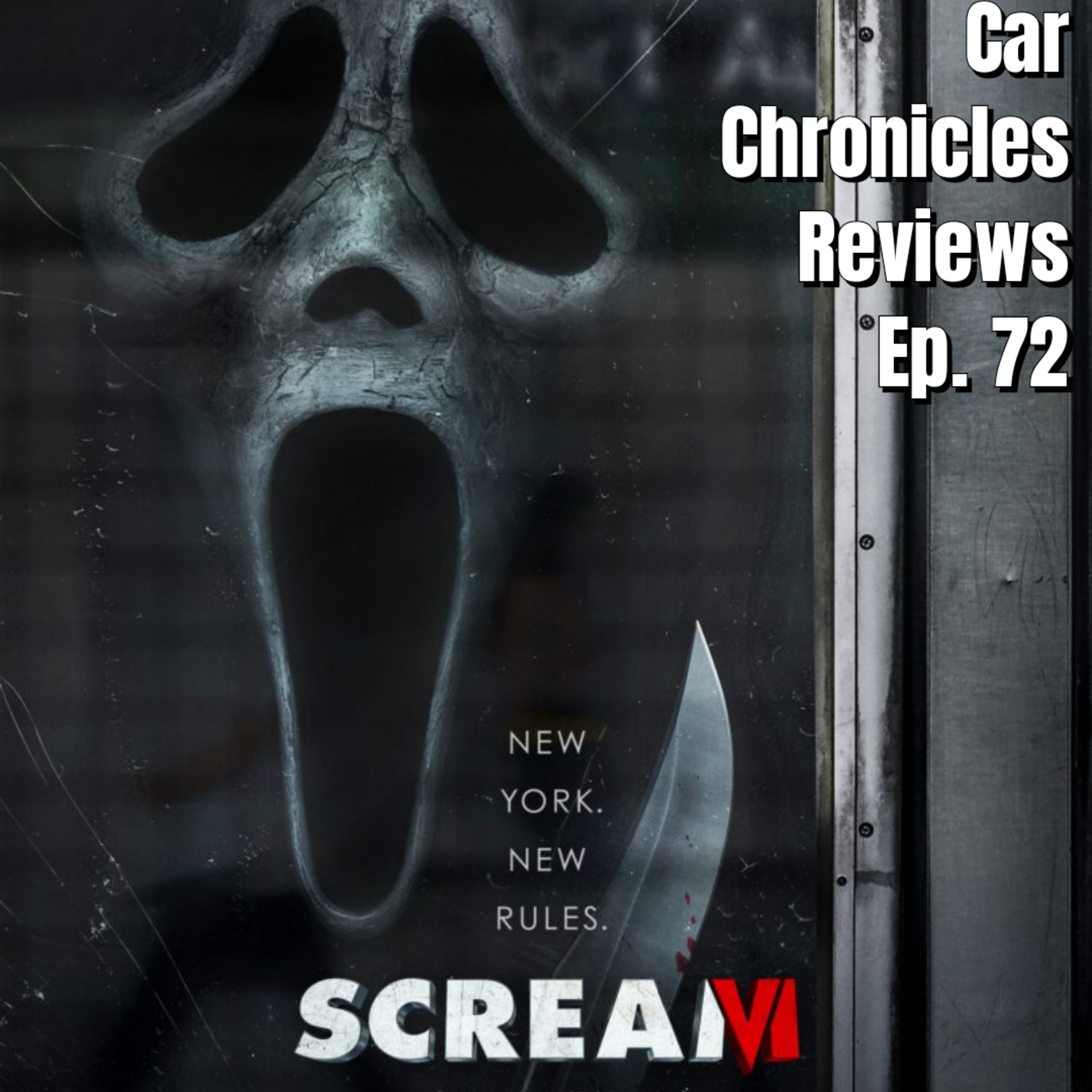 Car Chronicles Reviews Ep. 72 - Scream VI  episode artwork