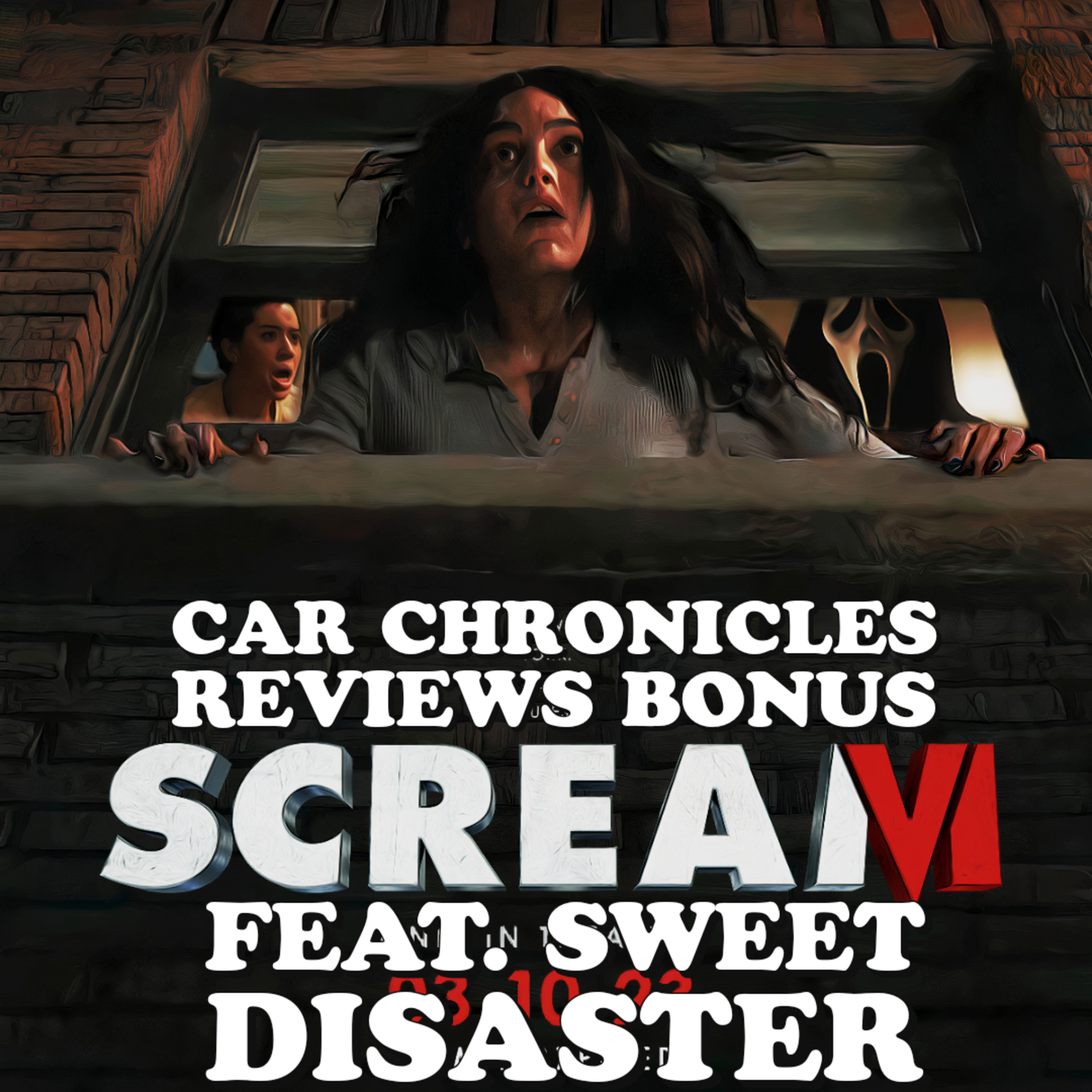 Car Chronicles Reviews Bonus - Scream VI feat Sweet Disaster  episode artwork
