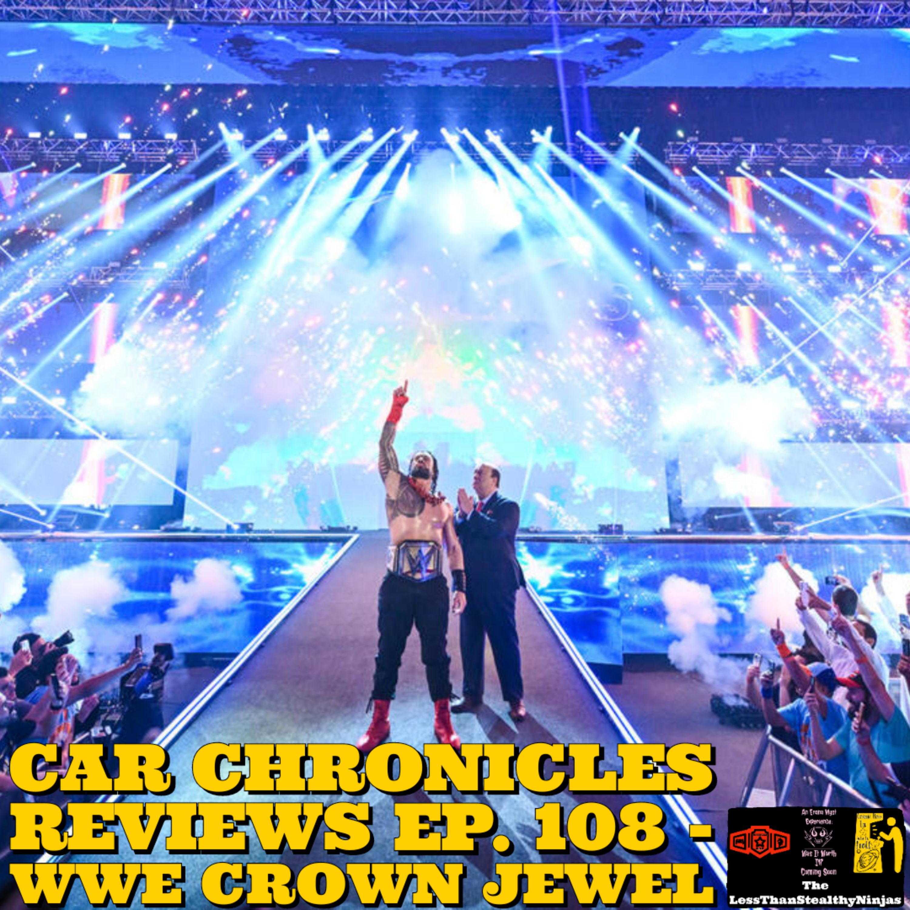 Car Chronicles Reviews Ep. 108 - WWE Crown Jewel  episode artwork