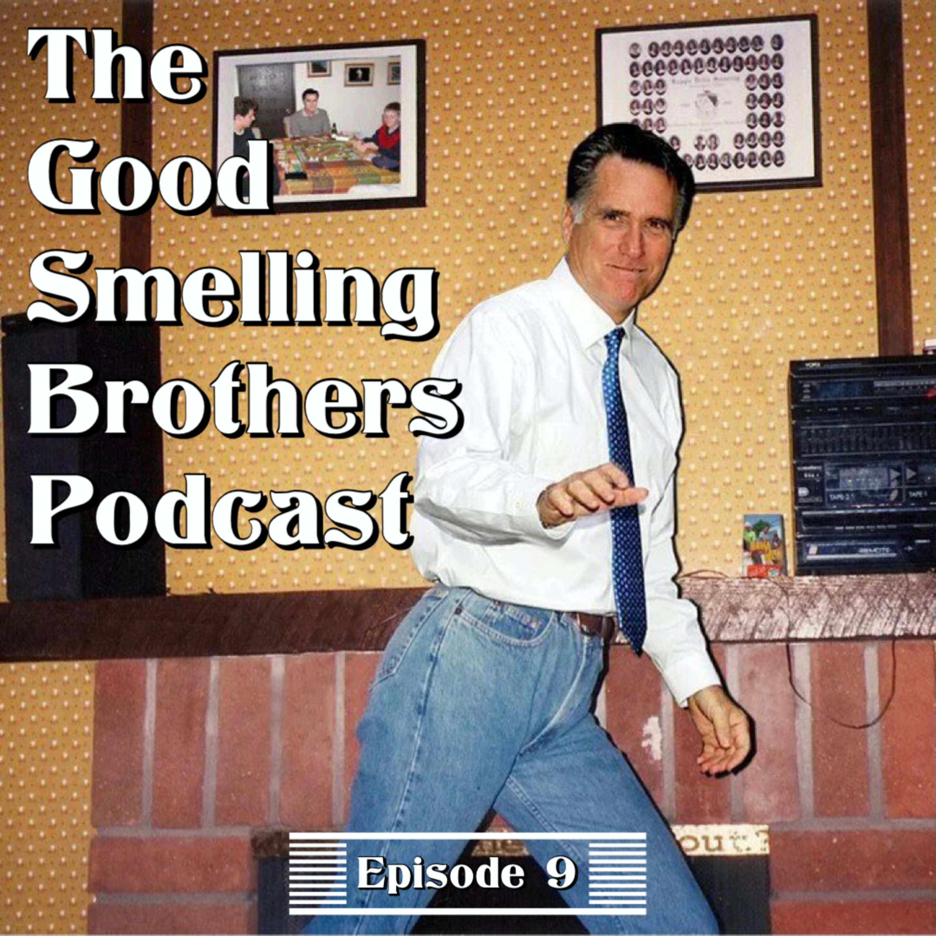 The Good Smelling Brothers Podcast Ep.9 "She still bark" episode artwork