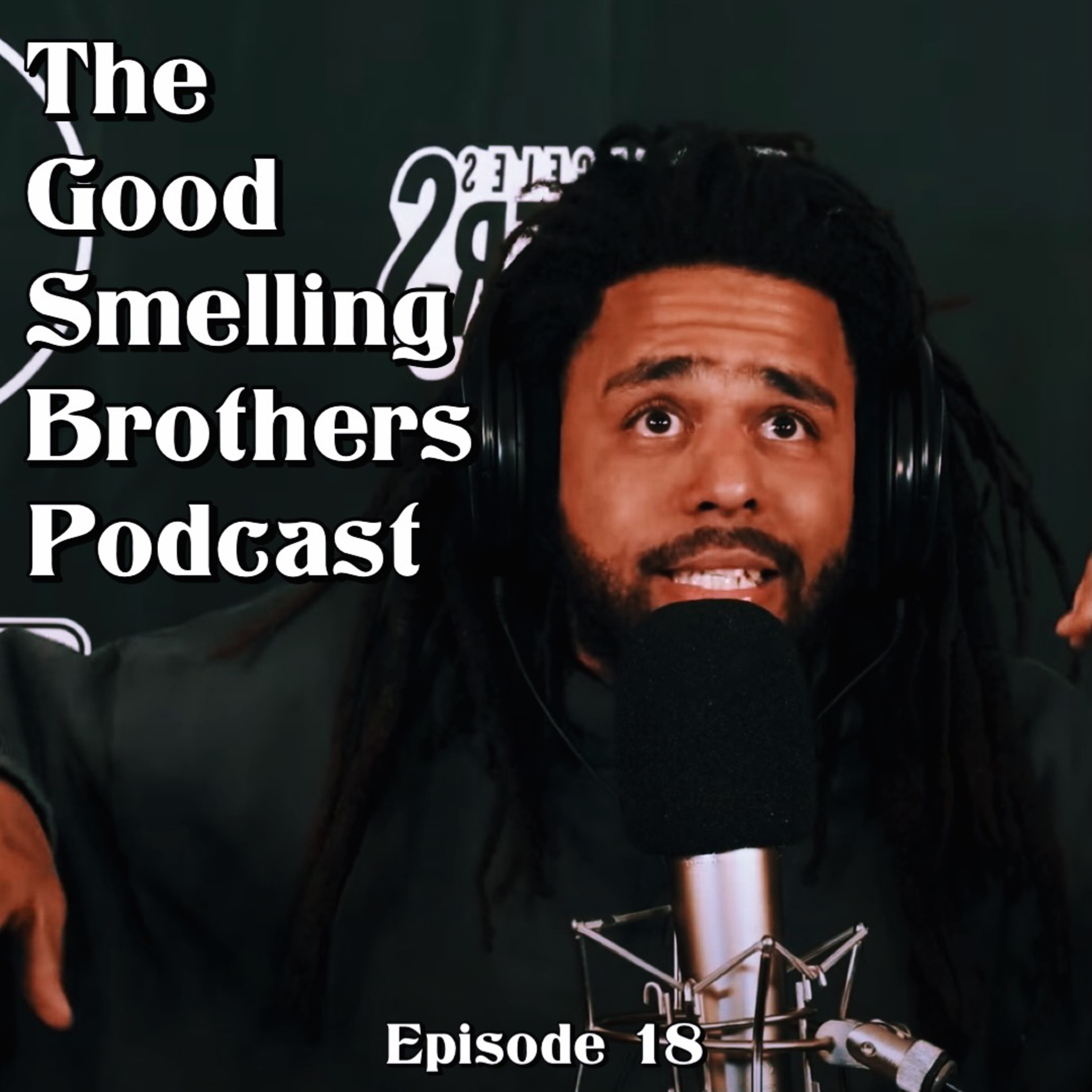 The Good Smelling Brothers Podcast Ep. 18 "On soft" episode artwork