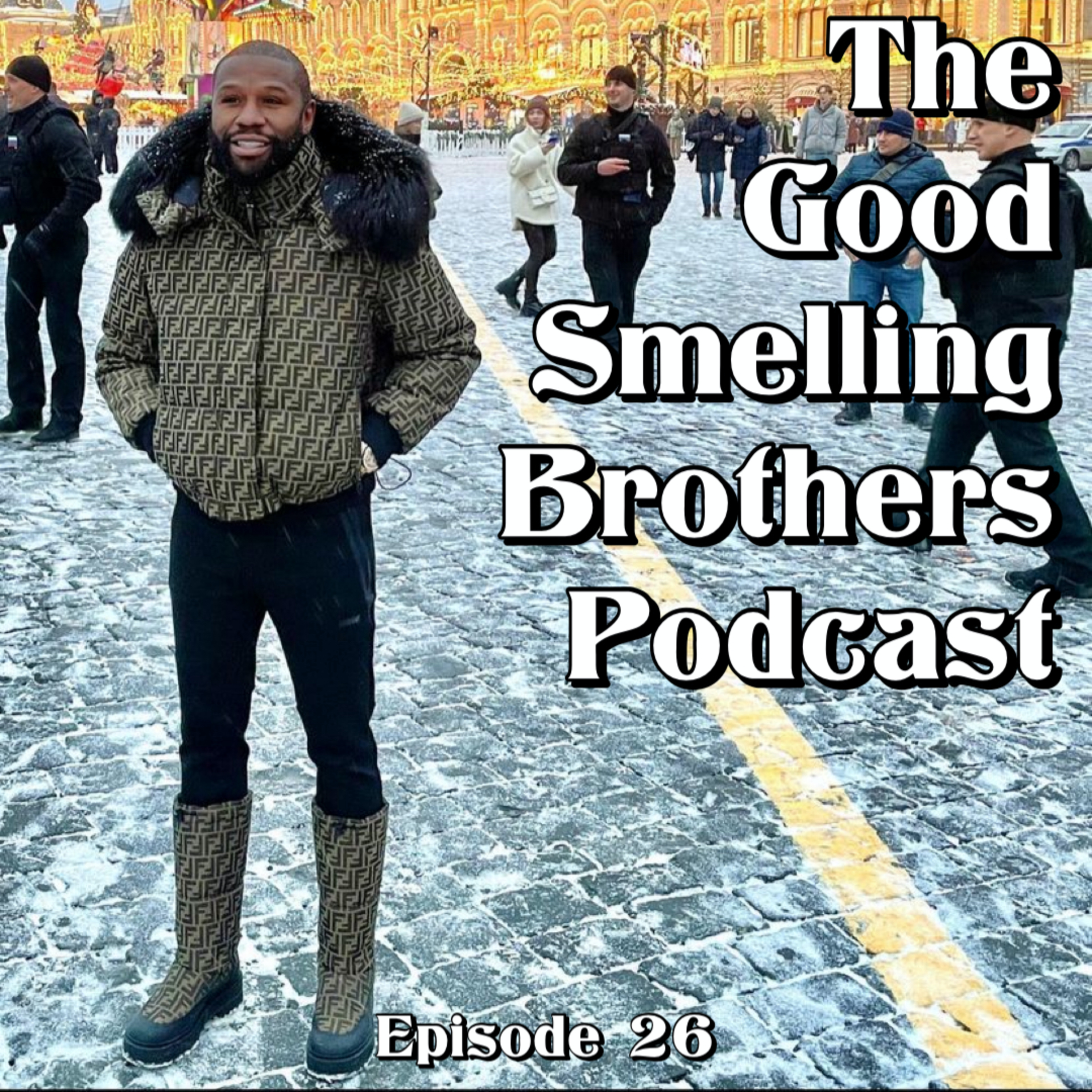 The Good Smelling Brothers Podcast Ep.26 "The Light Foundation" episode artwork