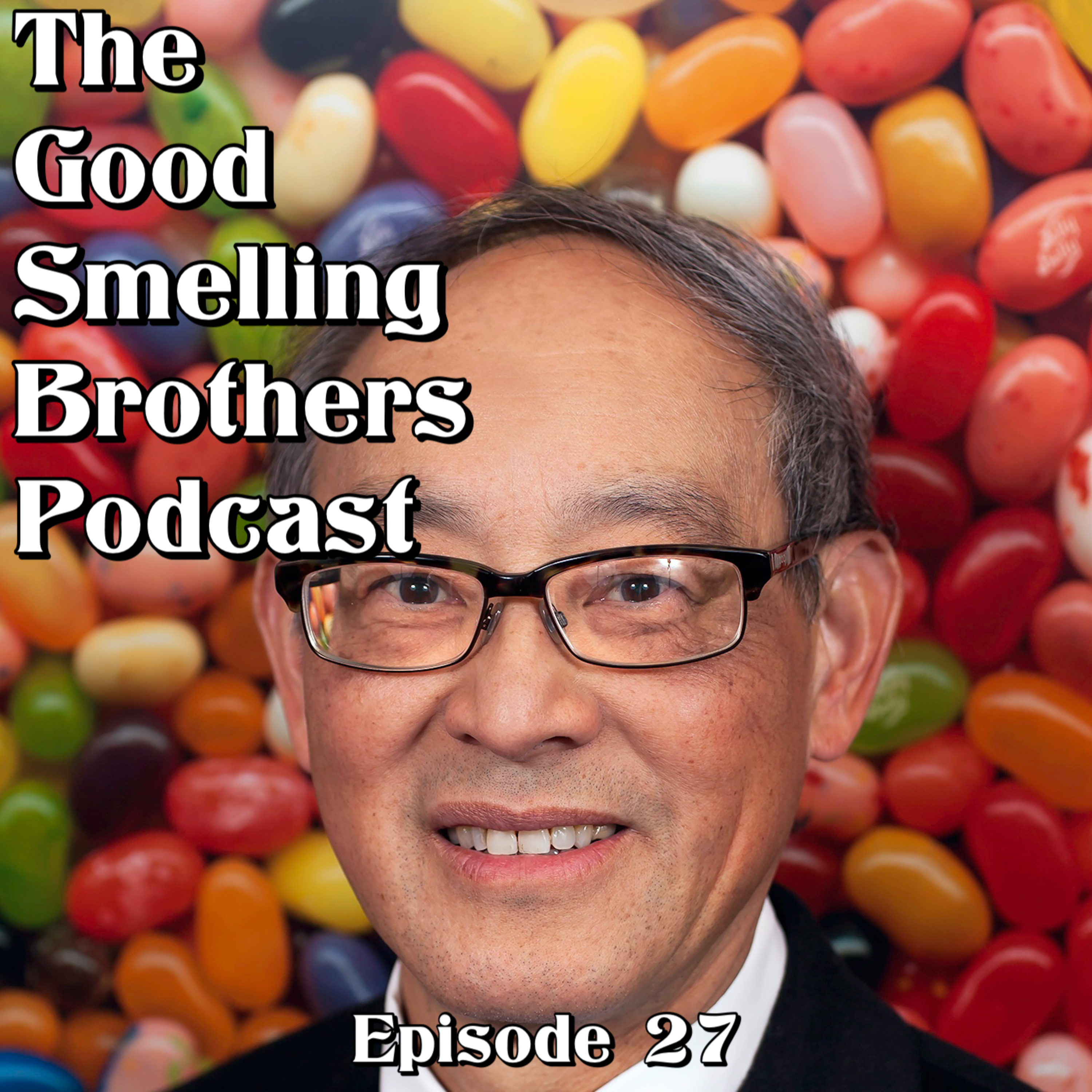 The Good Smelling Brothers Podcast Ep. 27 "Bean Boozled"  episode artwork