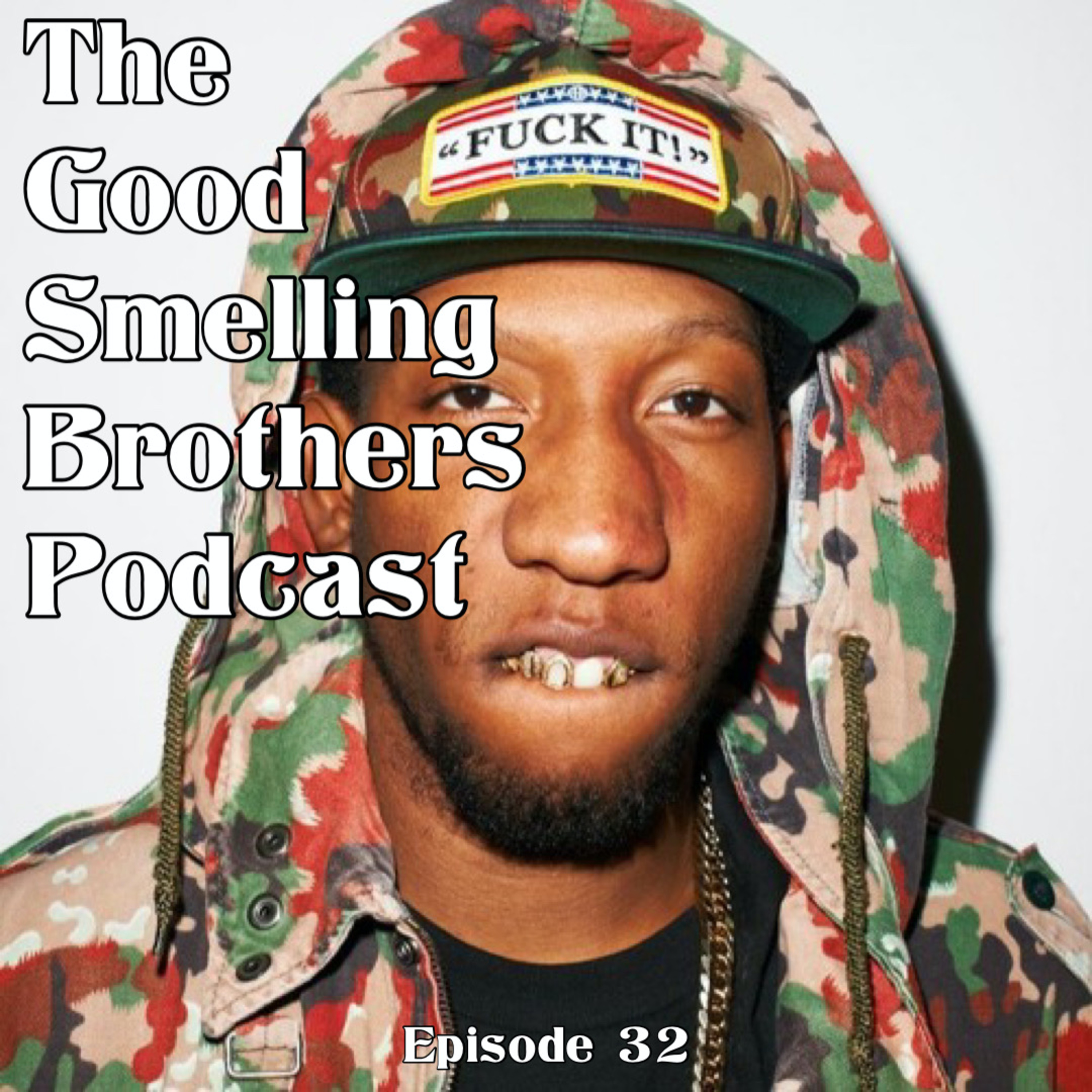 The Good Smelling Brothers Podcast