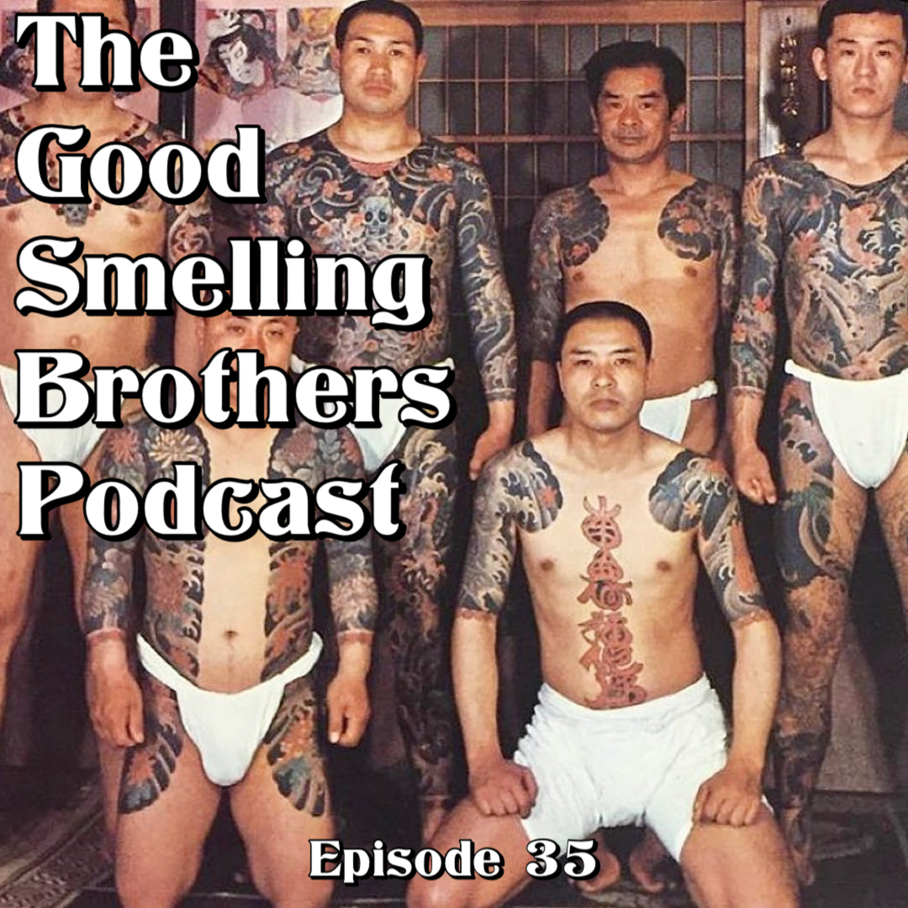 The Good Smelling Brothers Podcast Ep.35 "Covering the tab" episode artwork