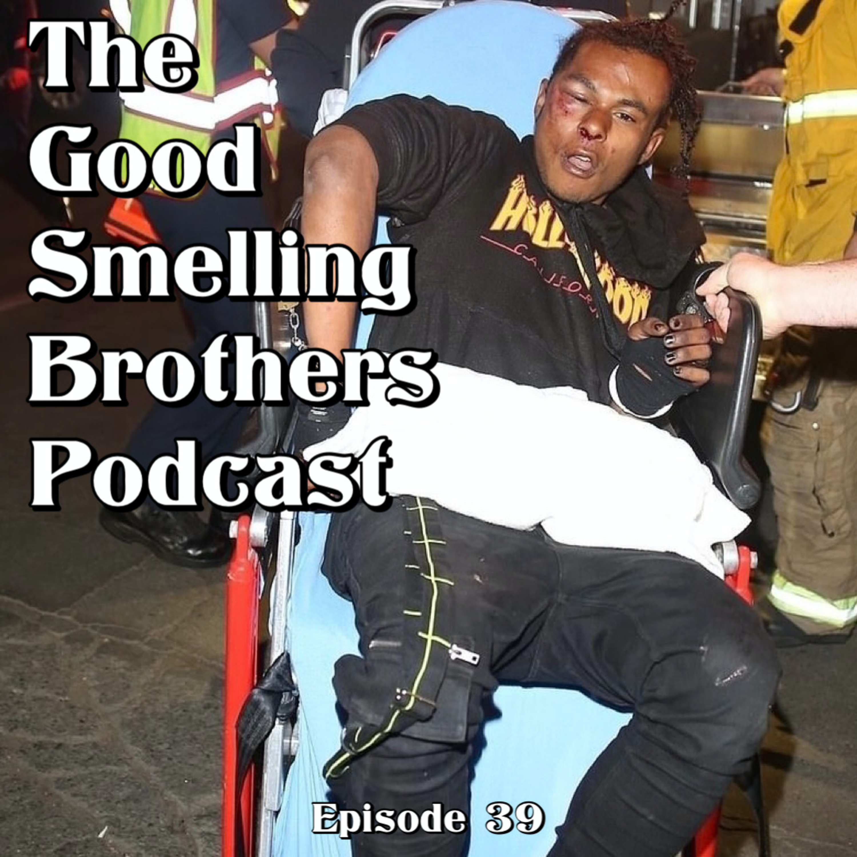 The Good Smelling Brothers Podcast Ep.39 "Nothing Zaddie" episode artwork
