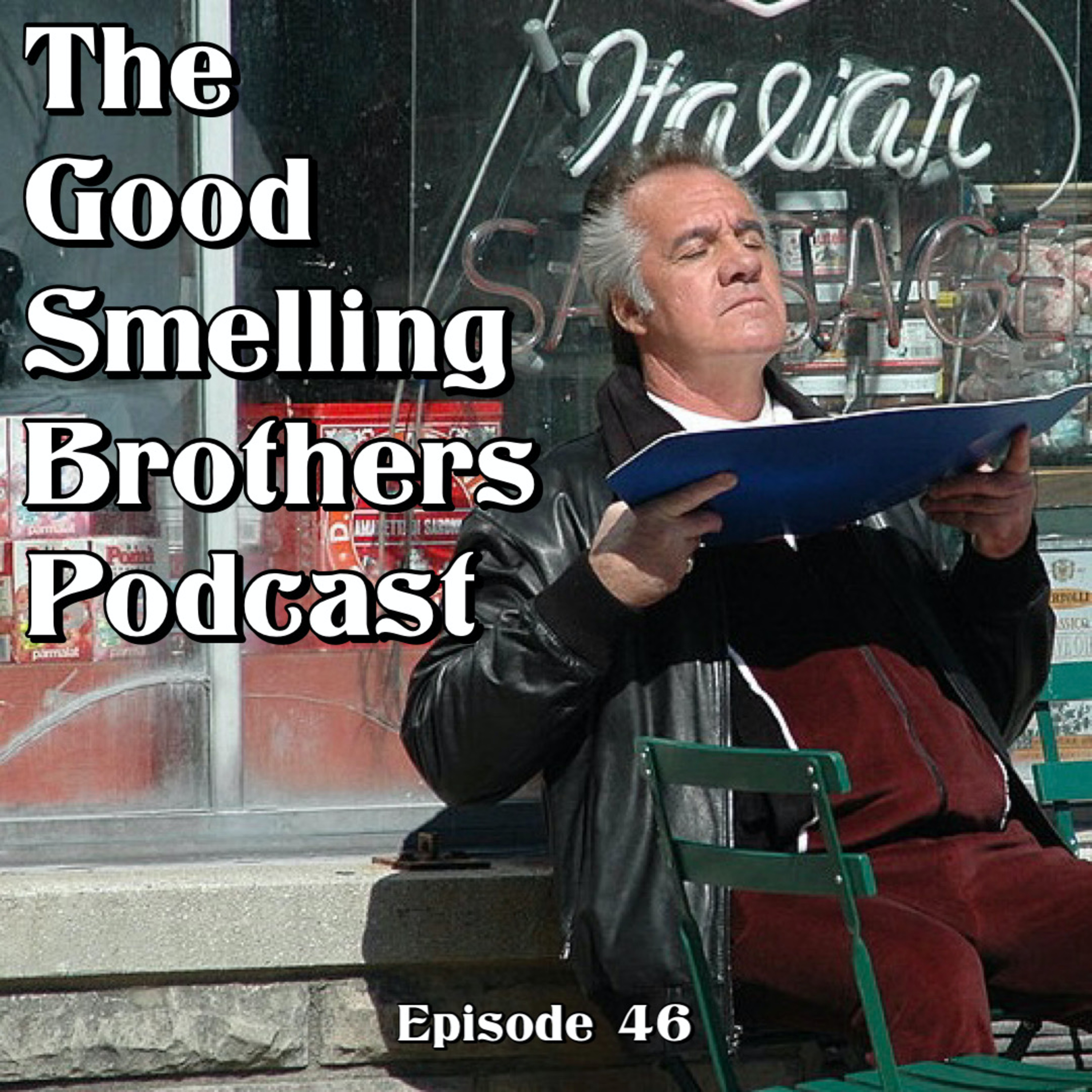 The Good Smelling Brothers Podcast Ep.46 "3 piece suits" episode artwork