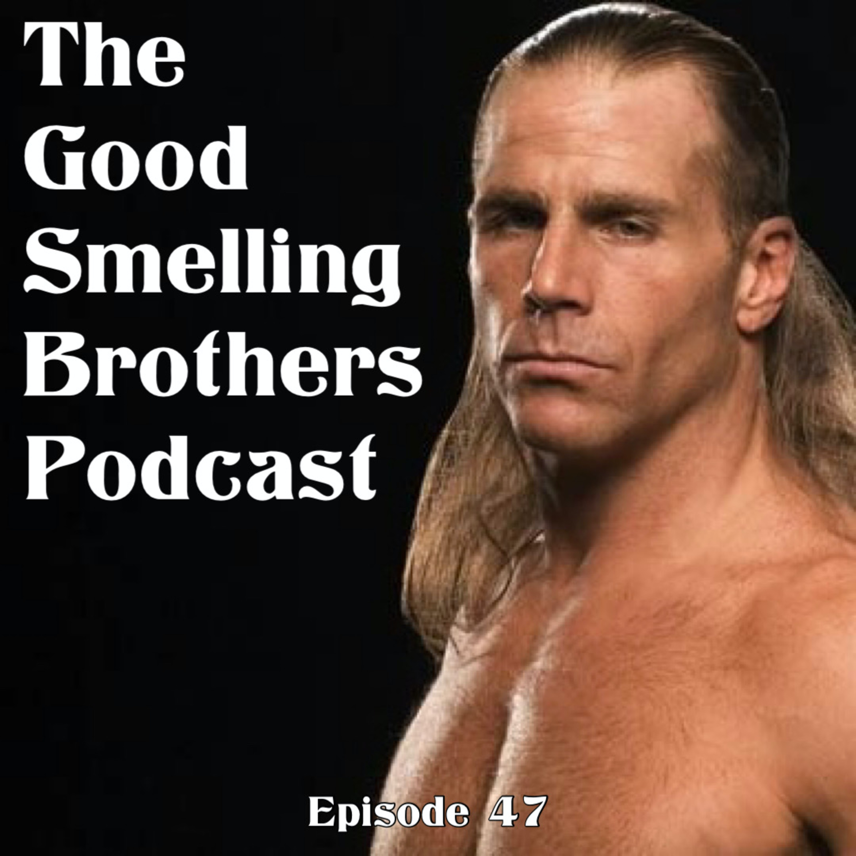 The Good Smelling Brothers Podcast Ep.47 "I Love You" episode artwork