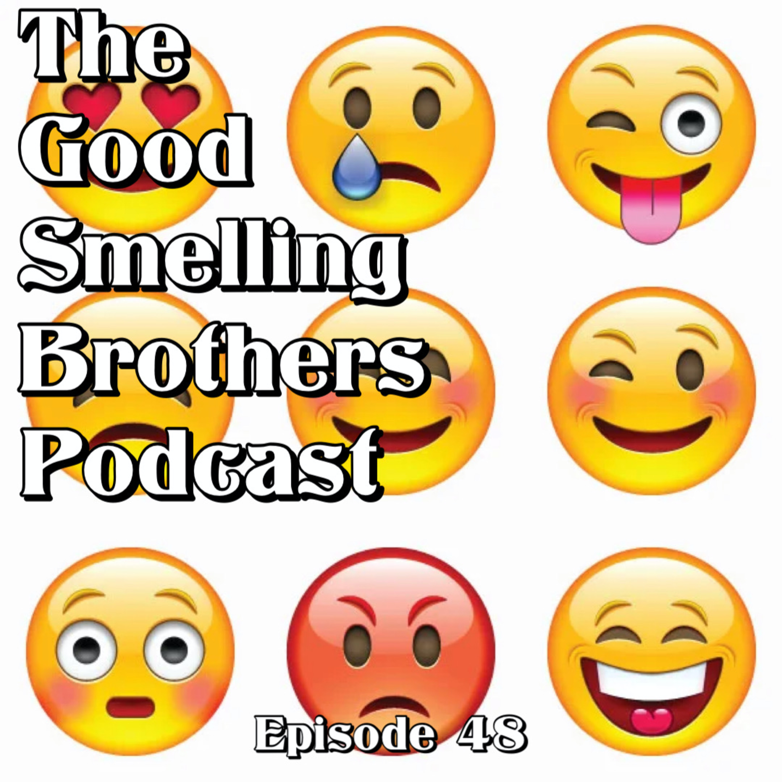 The Good Smelling Brothers Podcast Ep.48 "Top off" episode artwork
