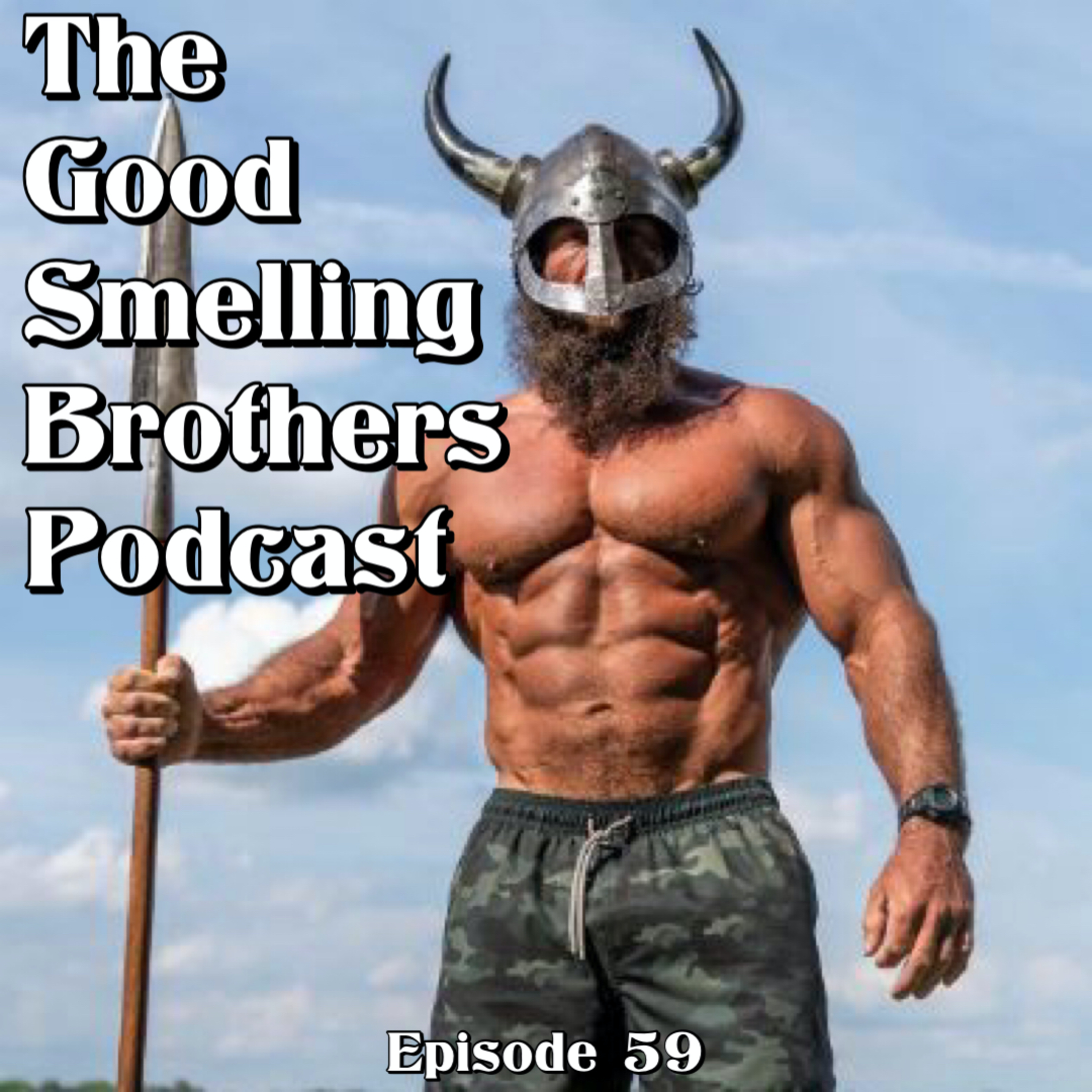 The Good Smelling Brothers Podcast Ep.59 "Steroids" episode artwork