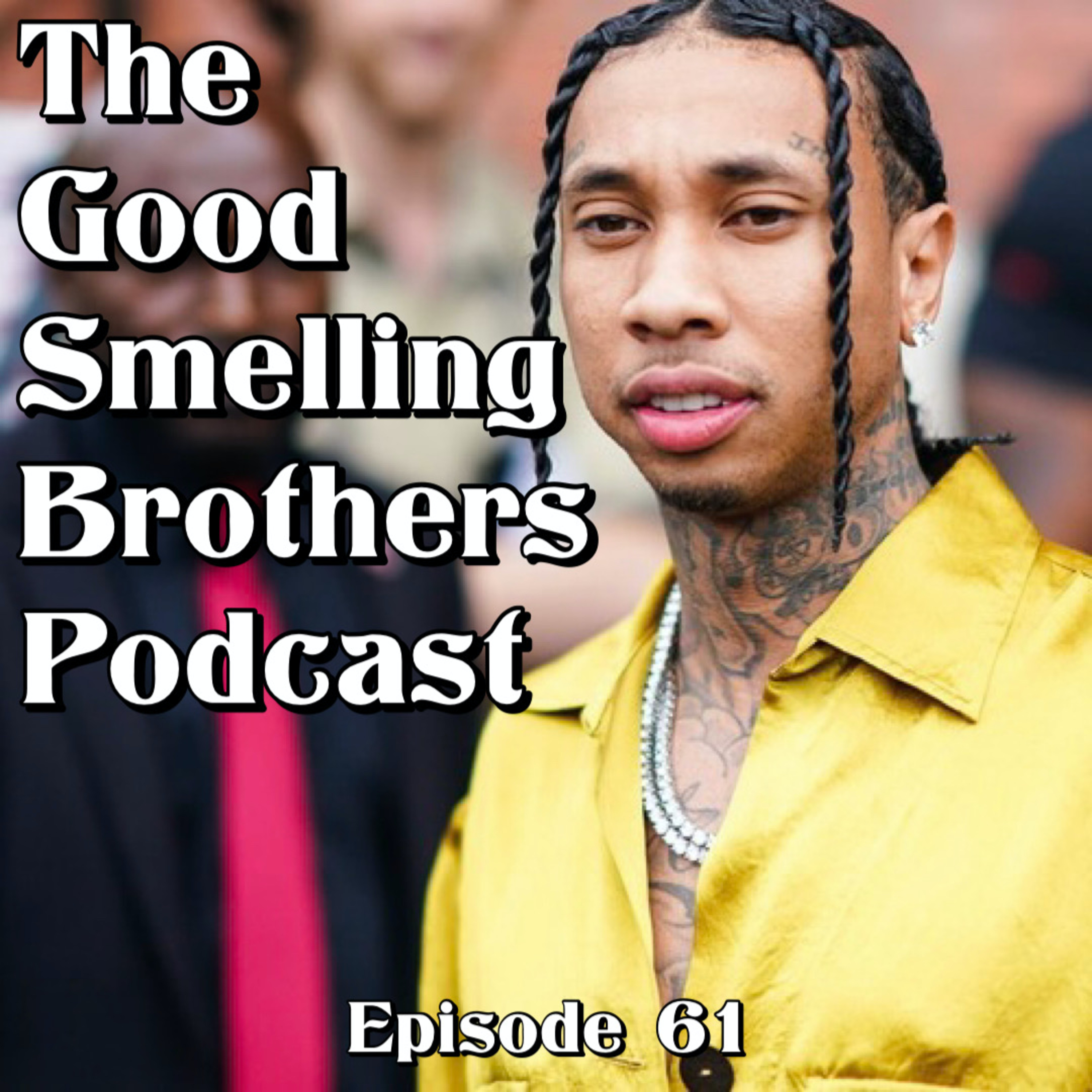 The Good Smelling Brothers Podcast Ep.61 "Monsters" episode artwork