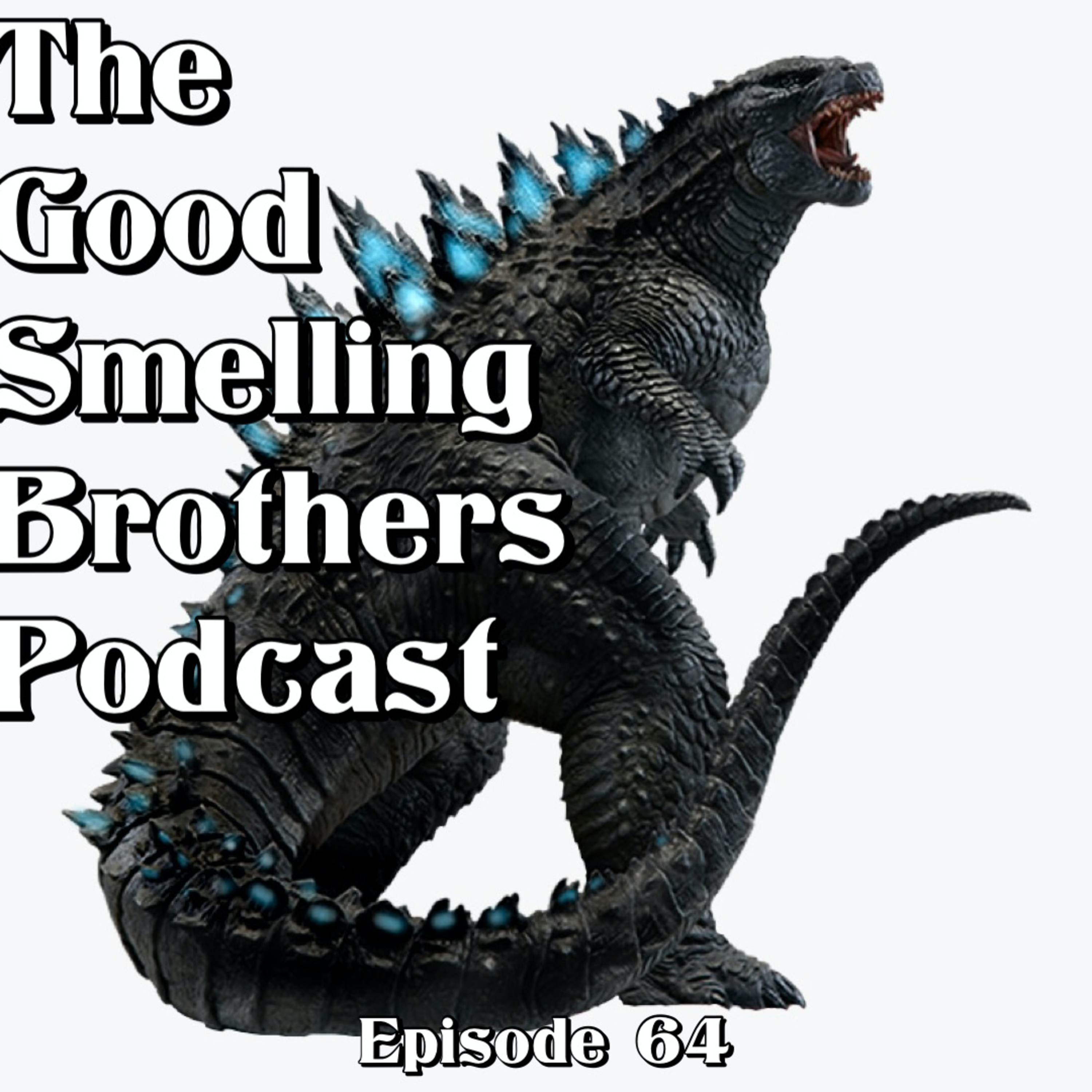 The Good Smelling Brothers Podcast Ep.64 "Business as Usual" episode artwork