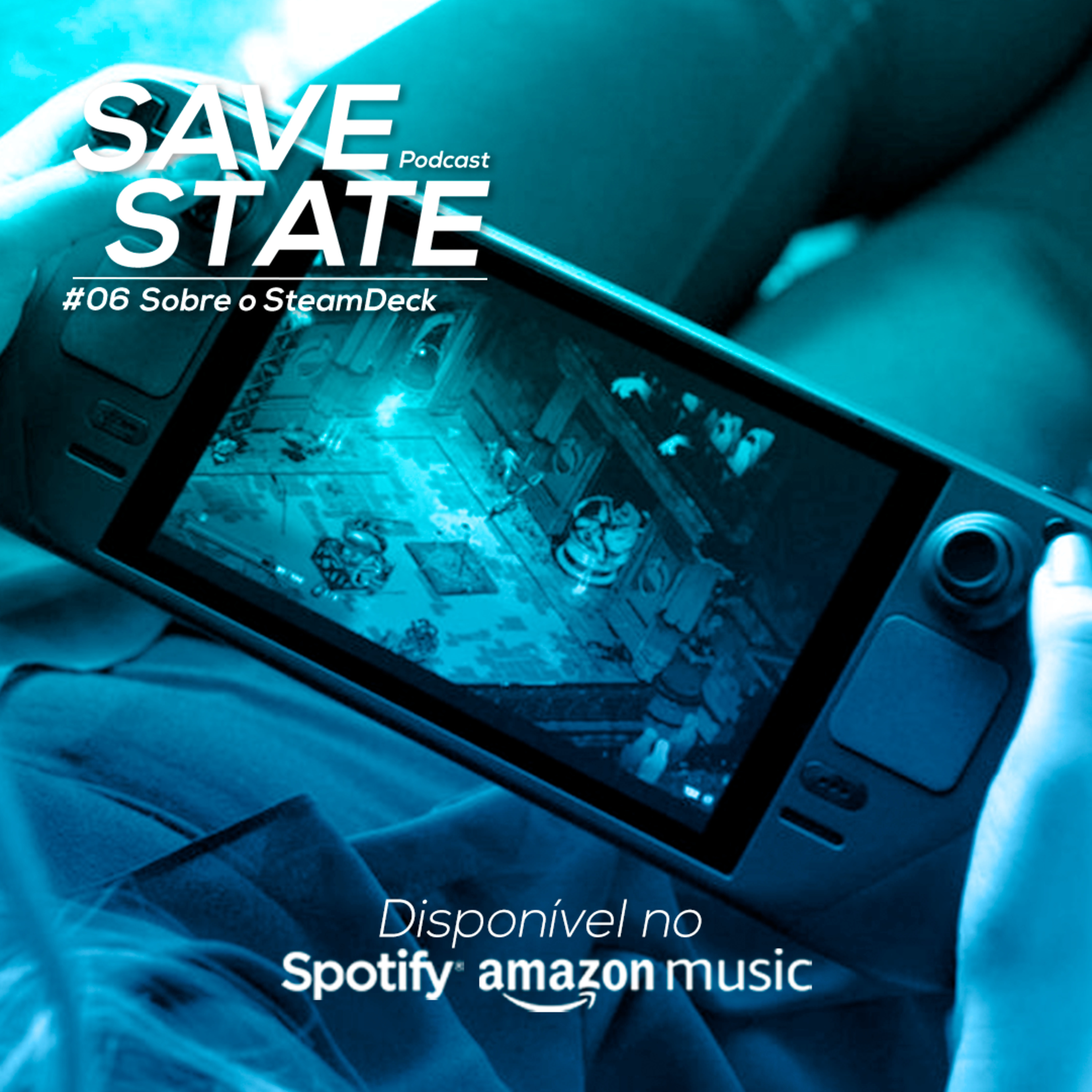 SAVE STATE #6 | SteamDeck episode artwork