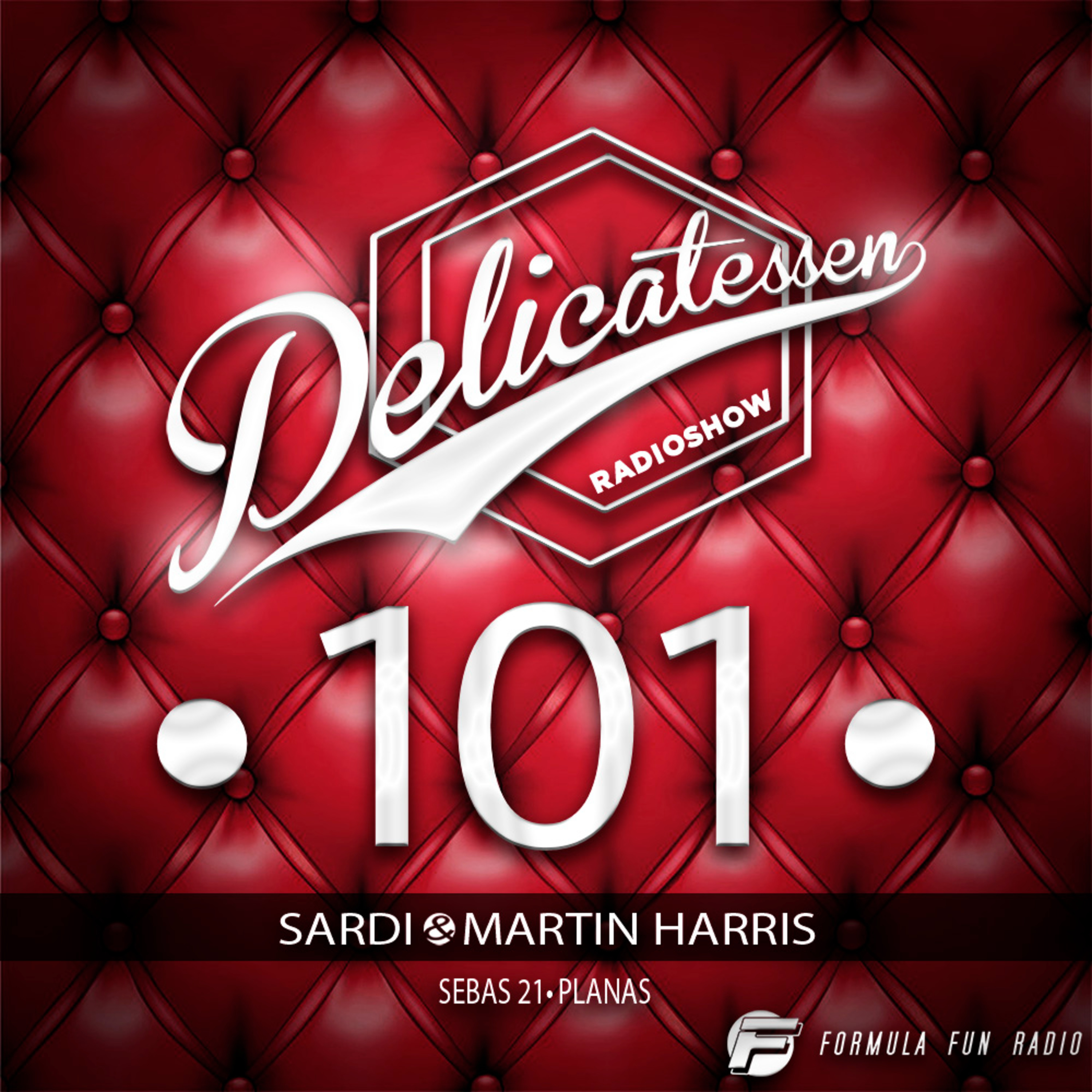 Sardi & Martin Harris: Delicatessen RadioShow #101